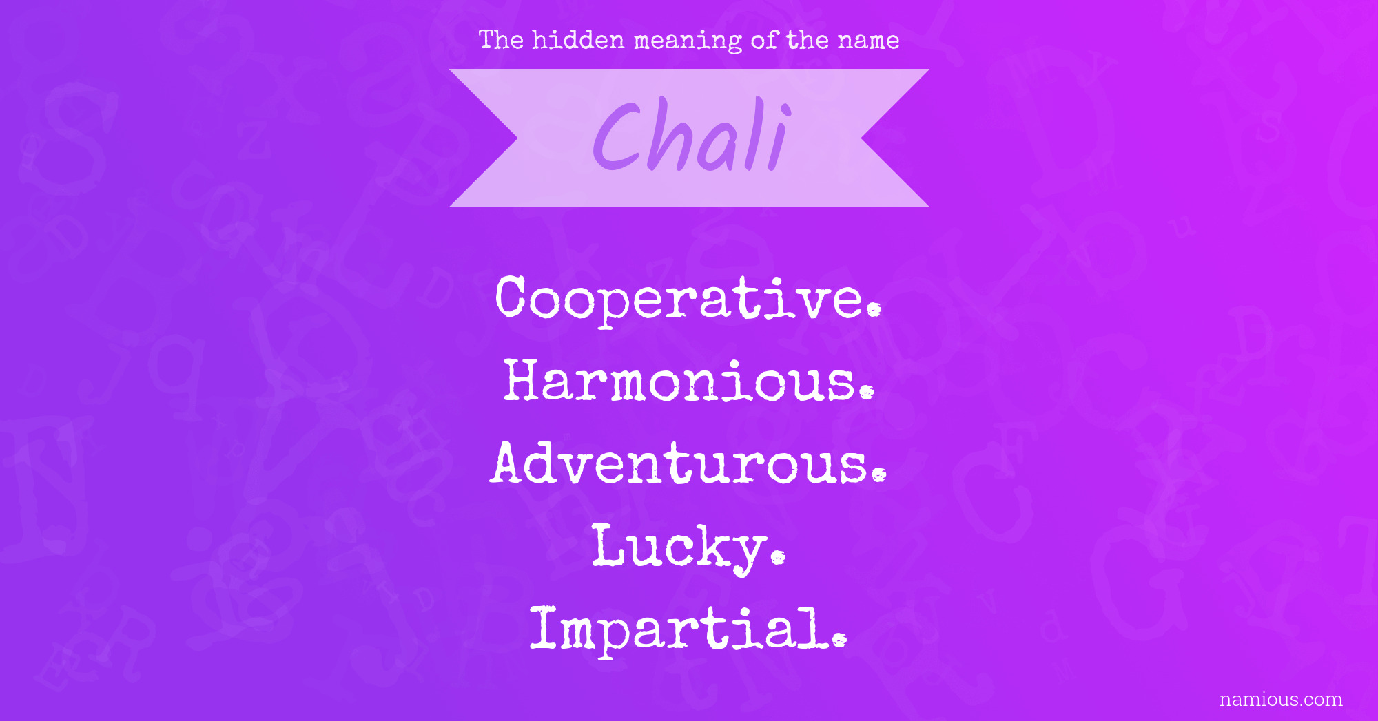 The hidden meaning of the name Chali