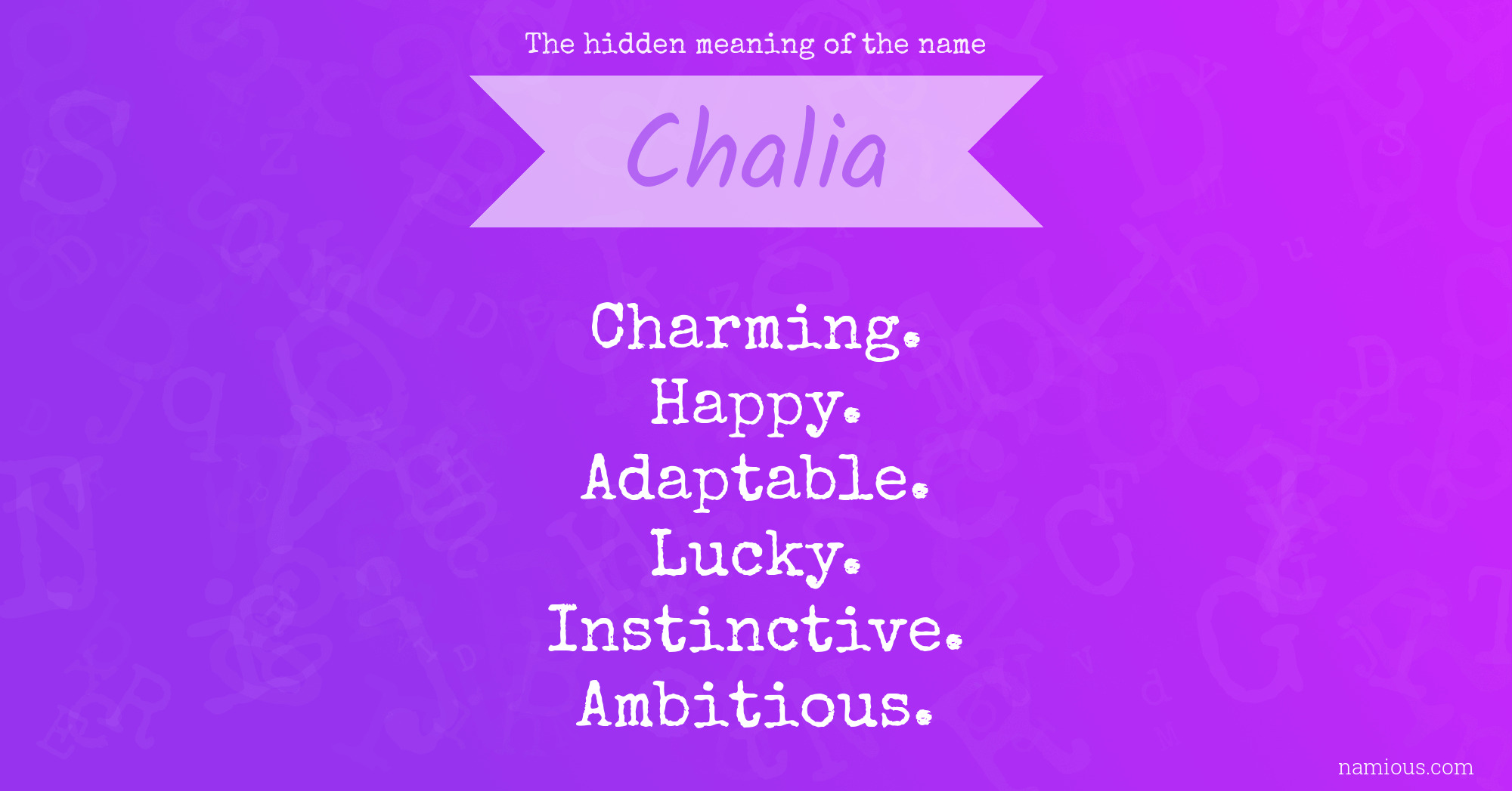 The hidden meaning of the name Chalia