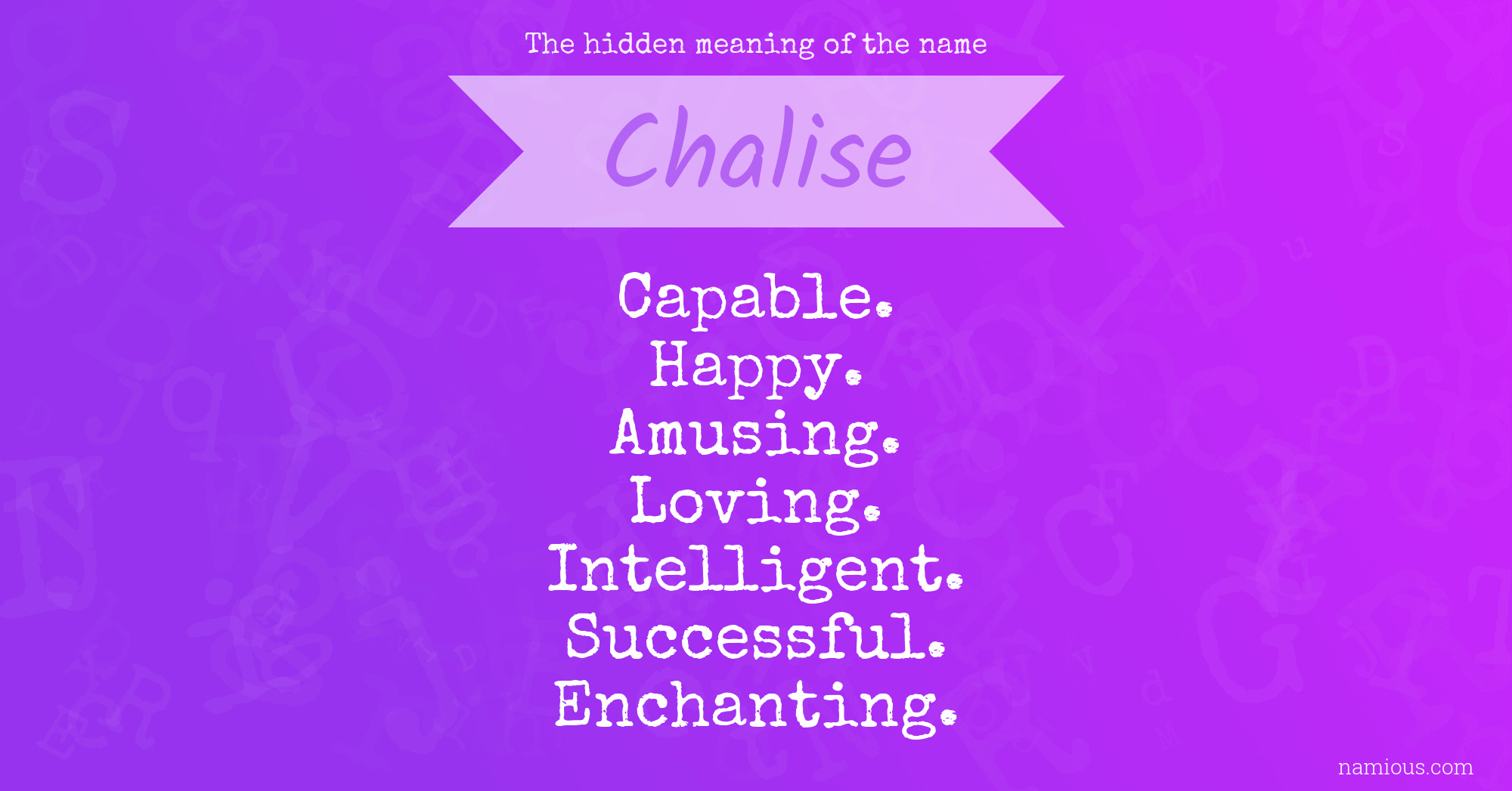 The hidden meaning of the name Chalise