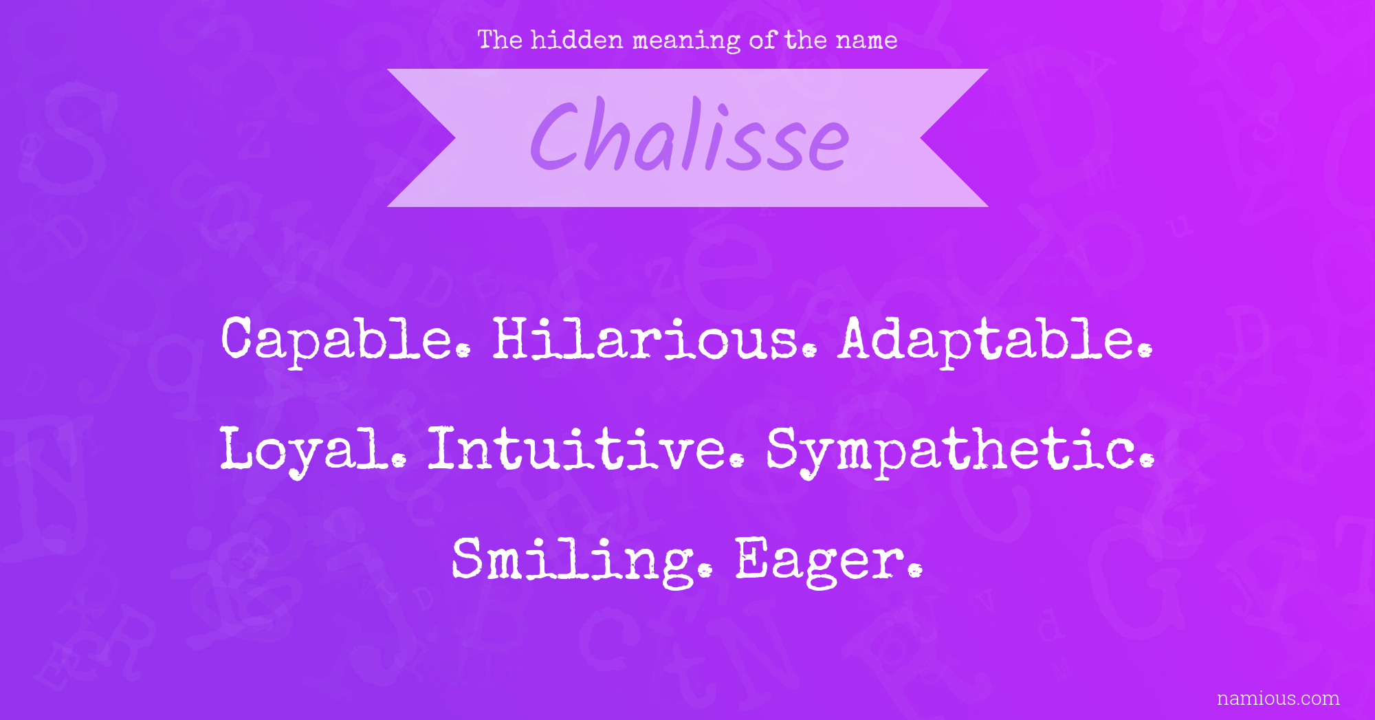 The hidden meaning of the name Chalisse