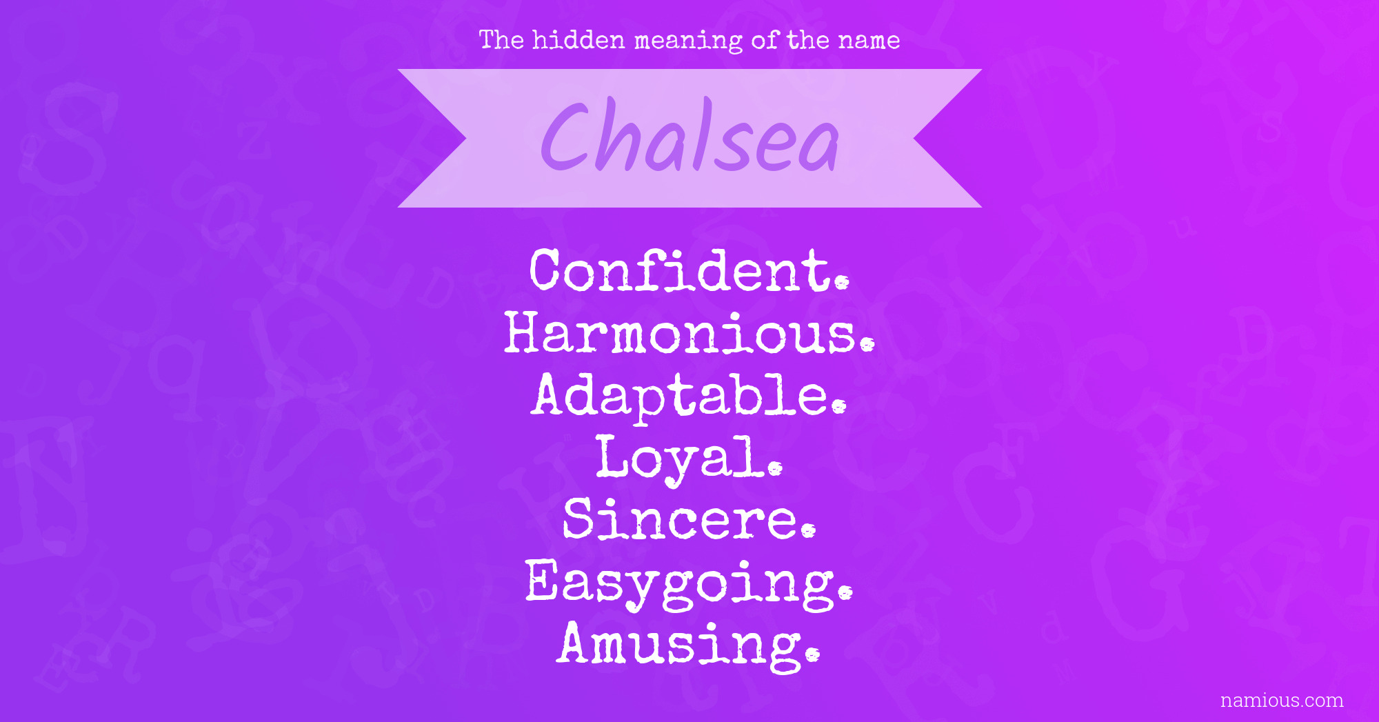 The hidden meaning of the name Chalsea