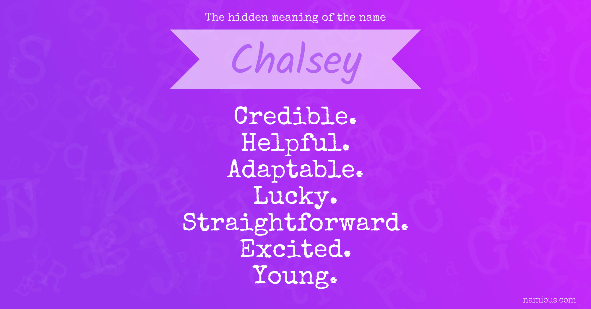 The hidden meaning of the name Chalsey