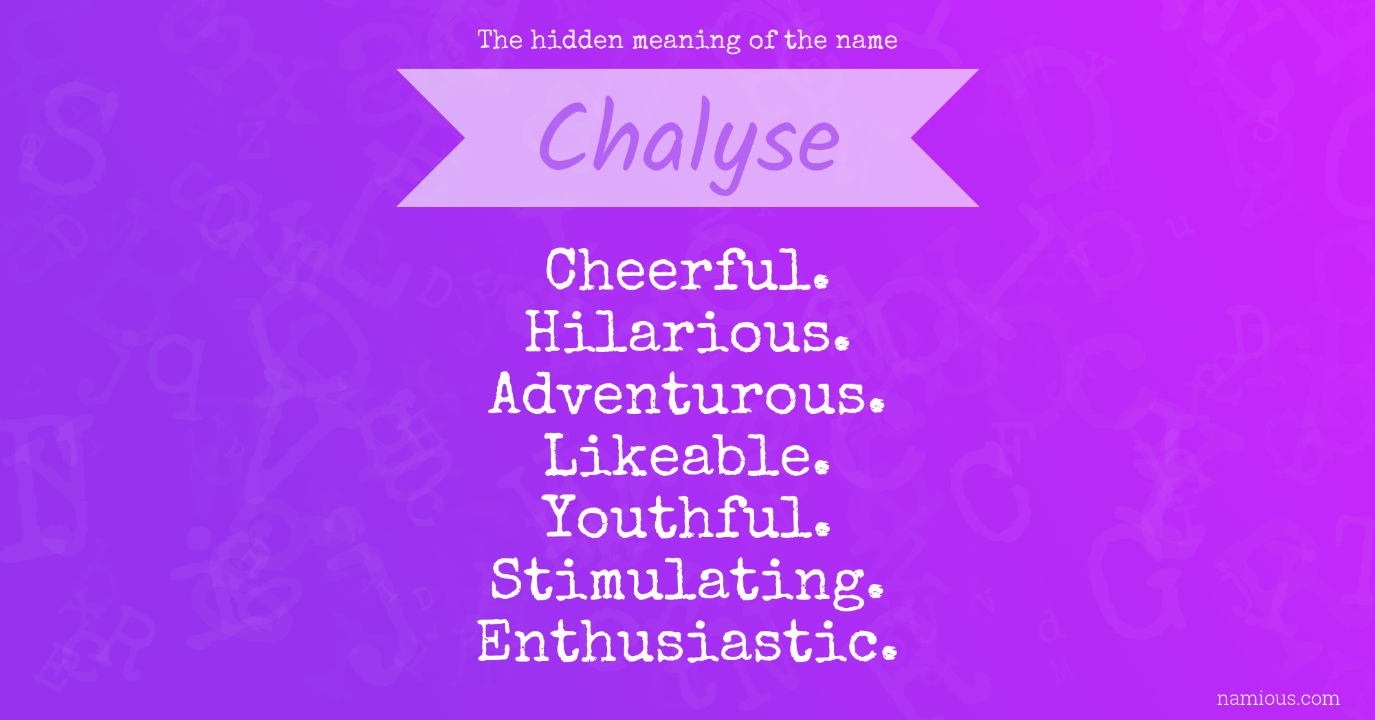 The hidden meaning of the name Chalyse