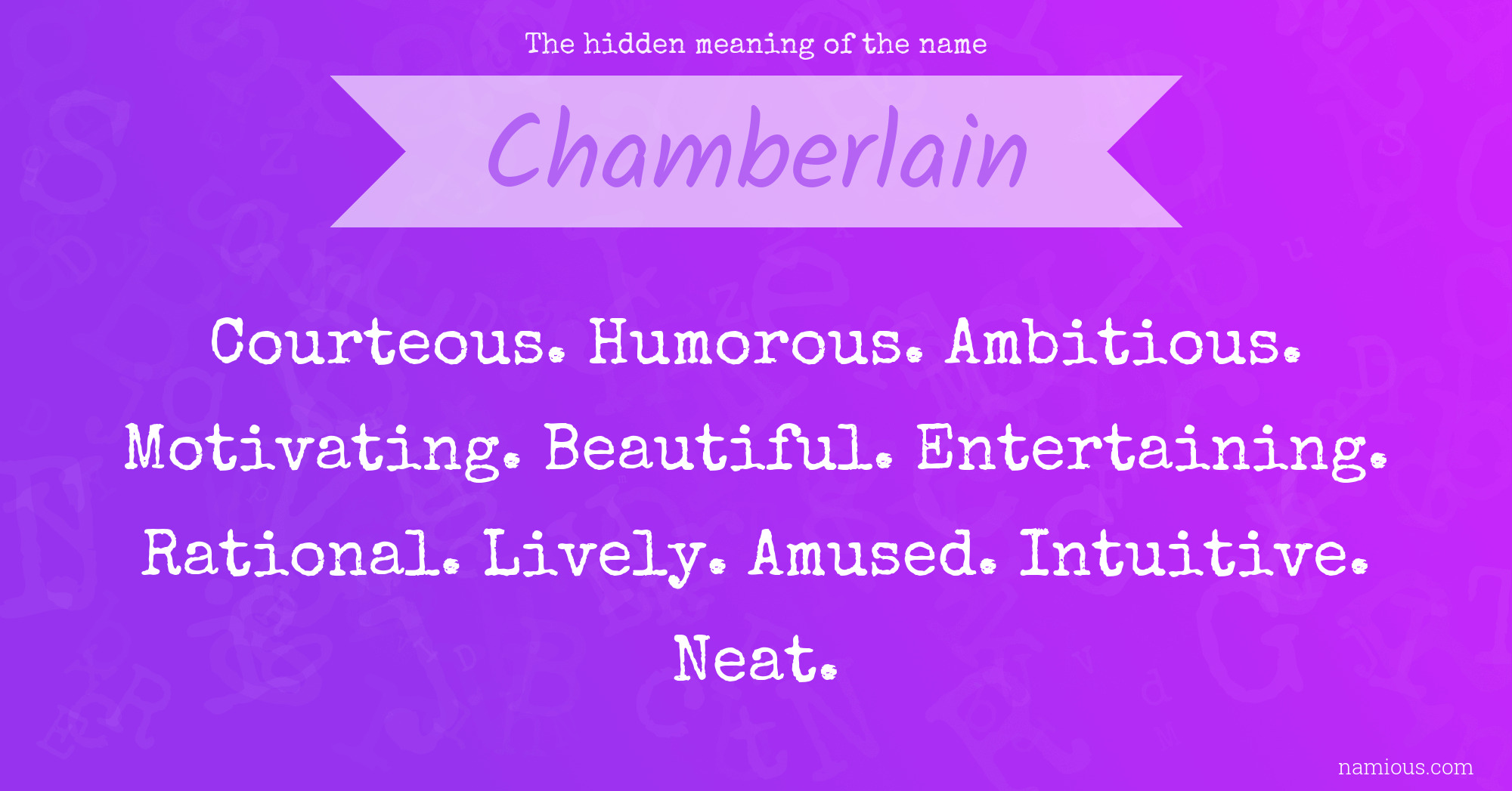 The hidden meaning of the name Chamberlain