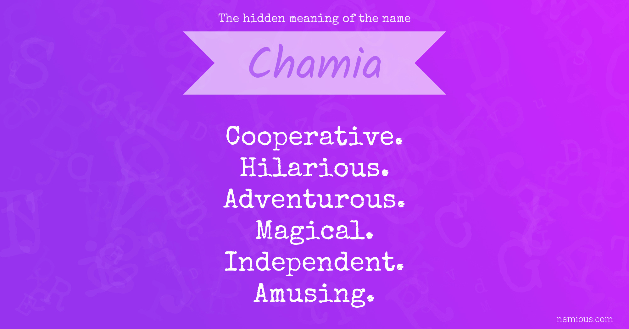 The hidden meaning of the name Chamia