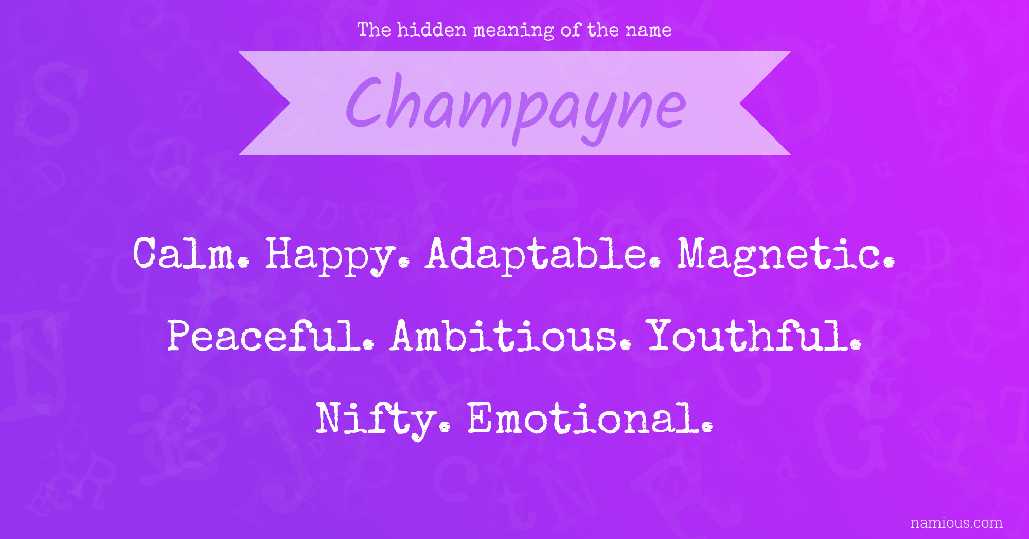 The hidden meaning of the name Champayne