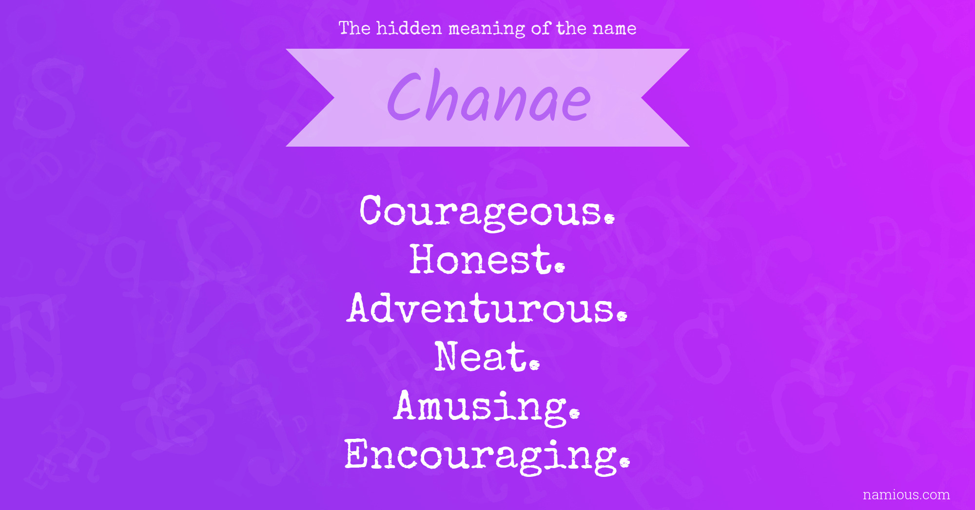 The hidden meaning of the name Chanae