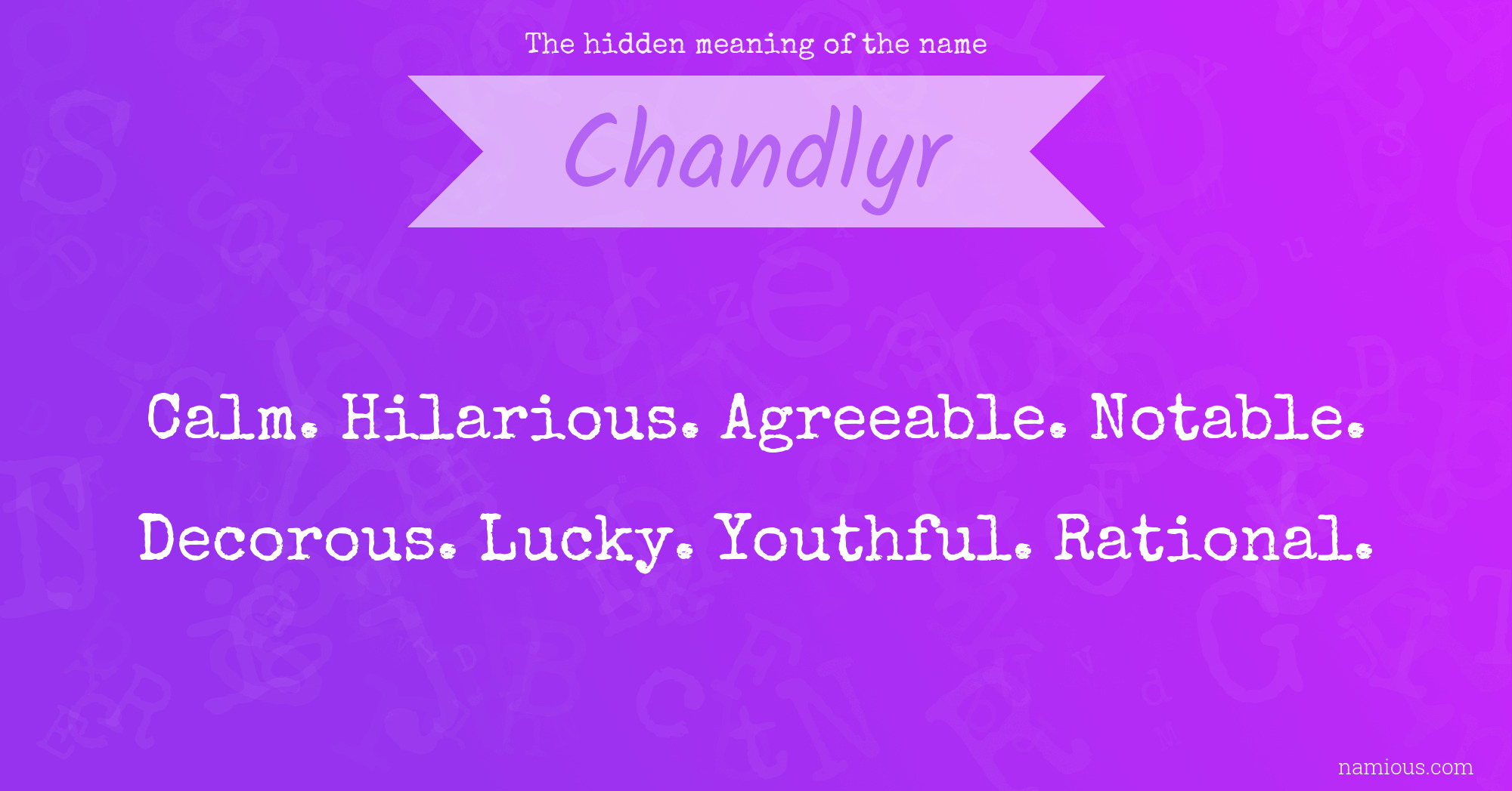 The hidden meaning of the name Chandlyr