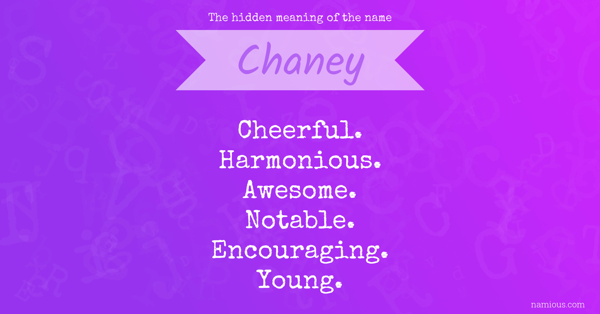 The hidden meaning of the name Chaney