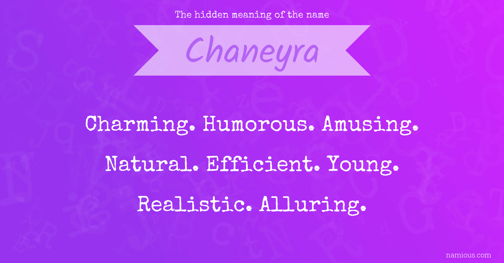 The hidden meaning of the name Chaneyra