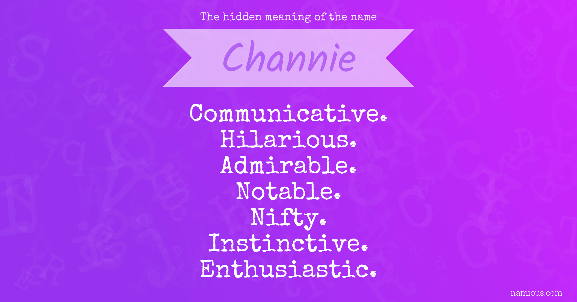 The hidden meaning of the name Channie