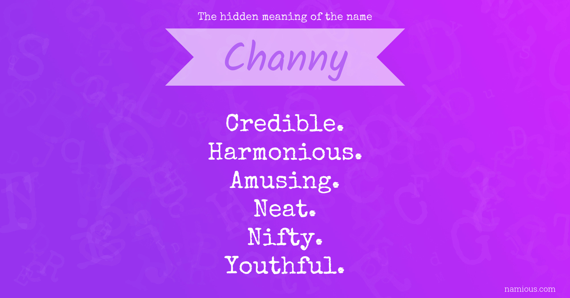 The hidden meaning of the name Channy