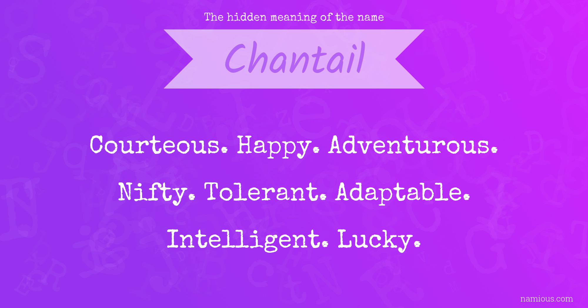 The hidden meaning of the name Chantail