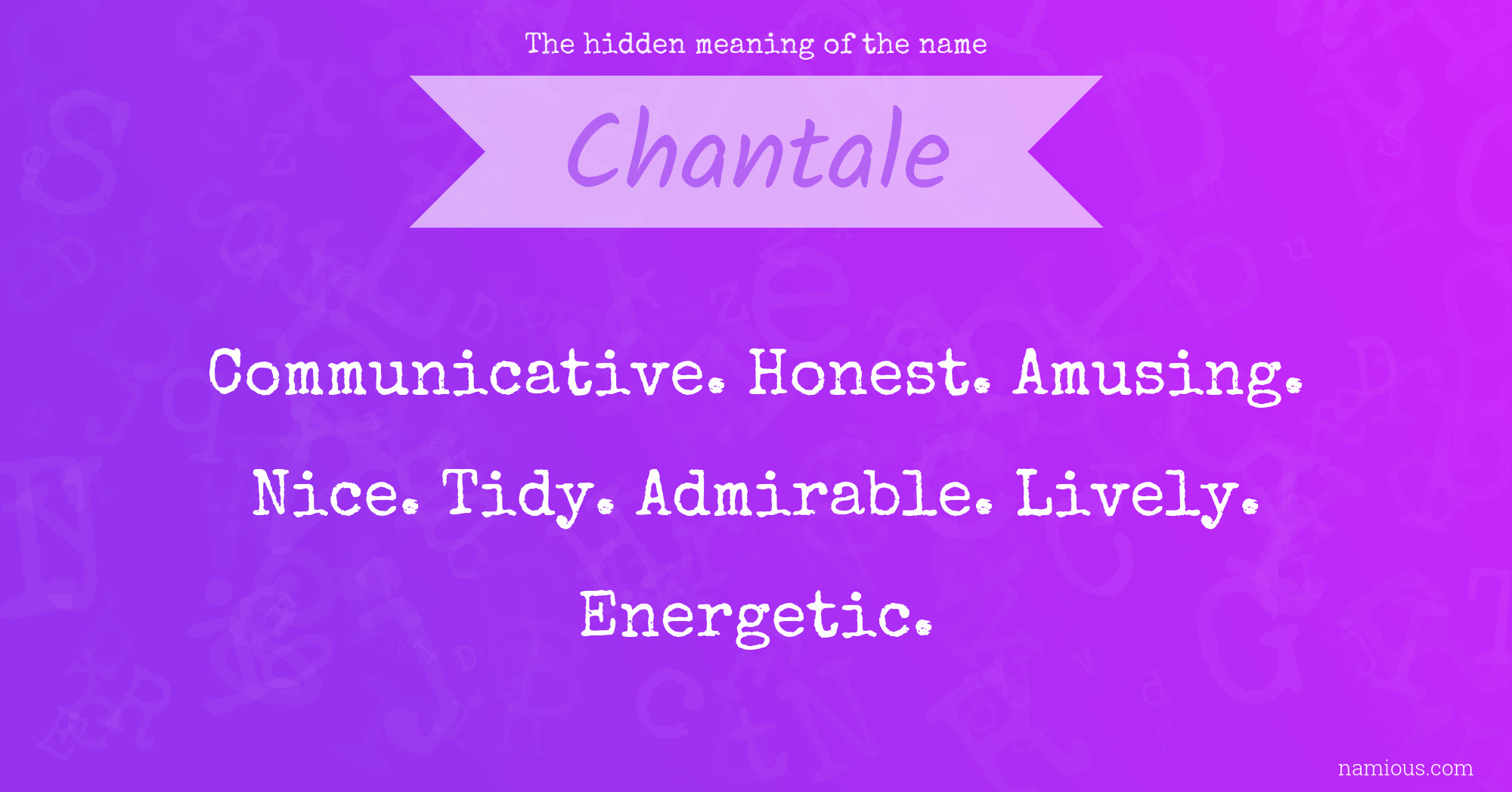 The hidden meaning of the name Chantale