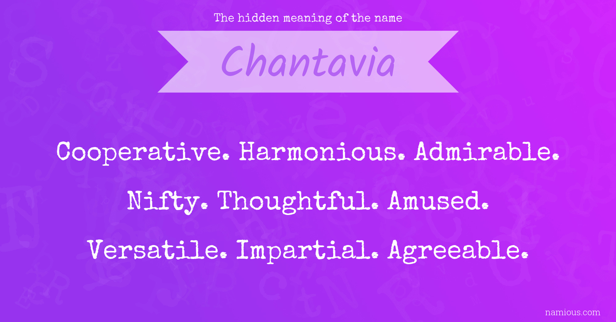 The hidden meaning of the name Chantavia