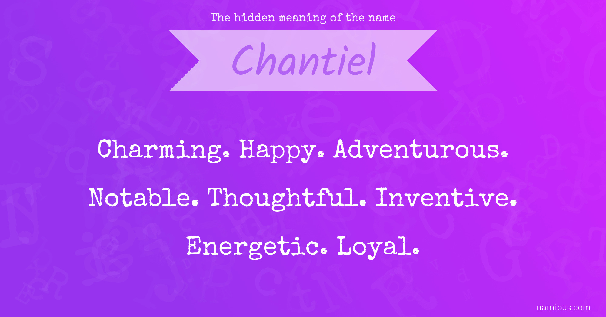 The hidden meaning of the name Chantiel