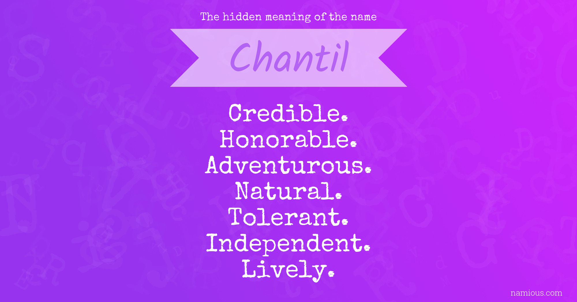 The hidden meaning of the name Chantil