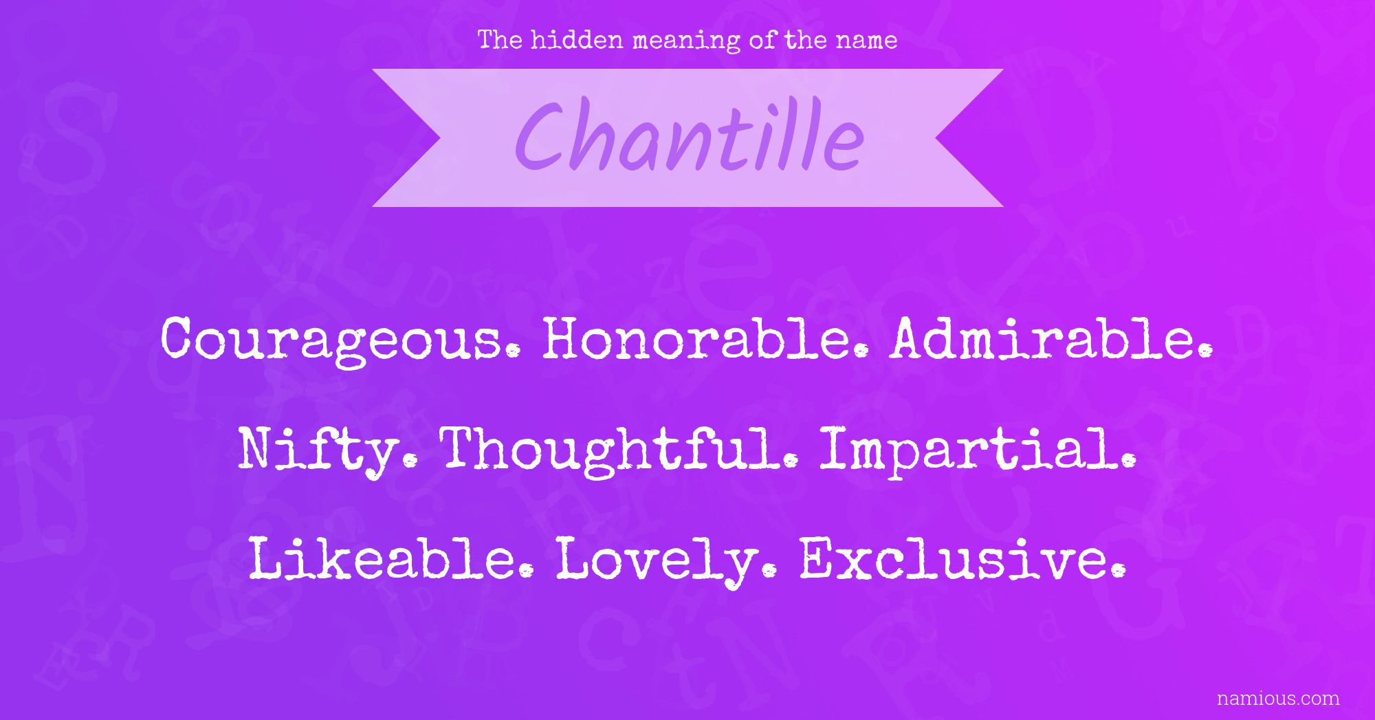 The hidden meaning of the name Chantille