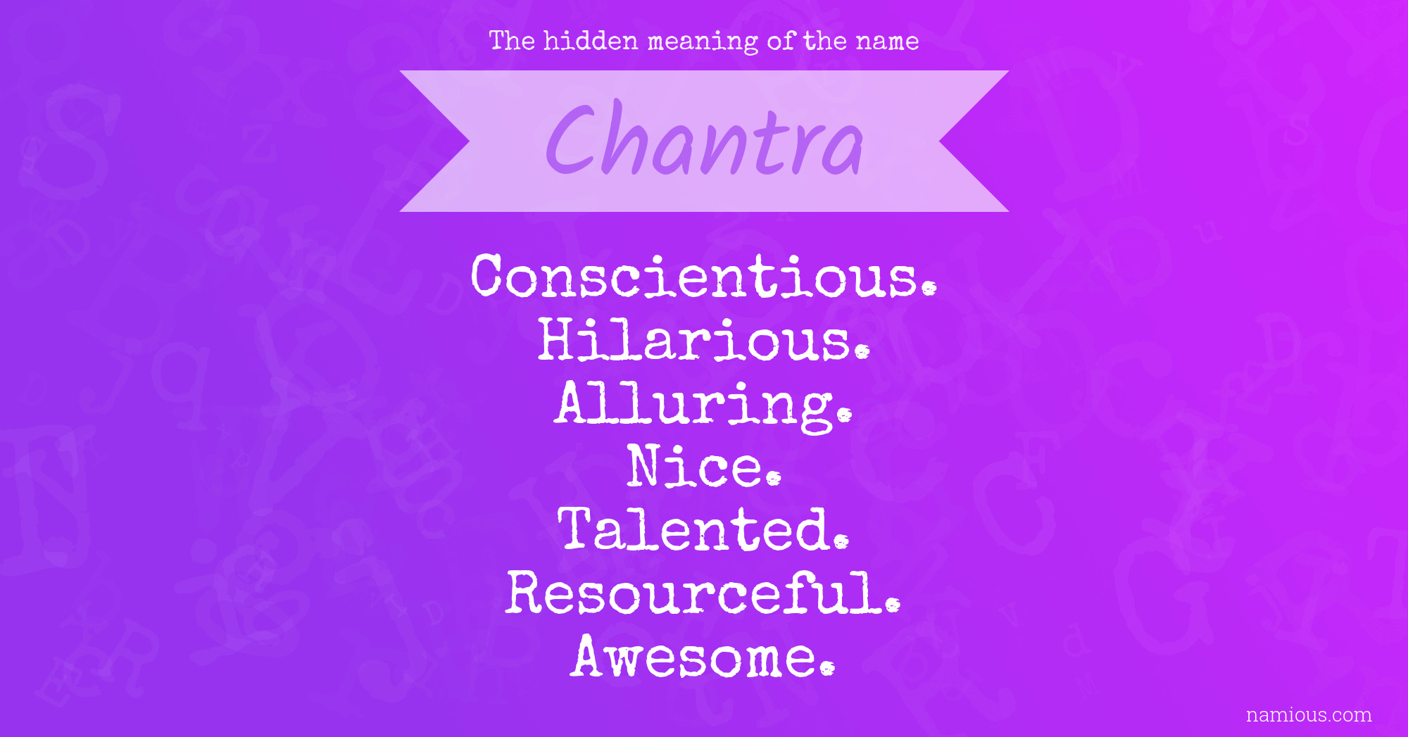 The hidden meaning of the name Chantra