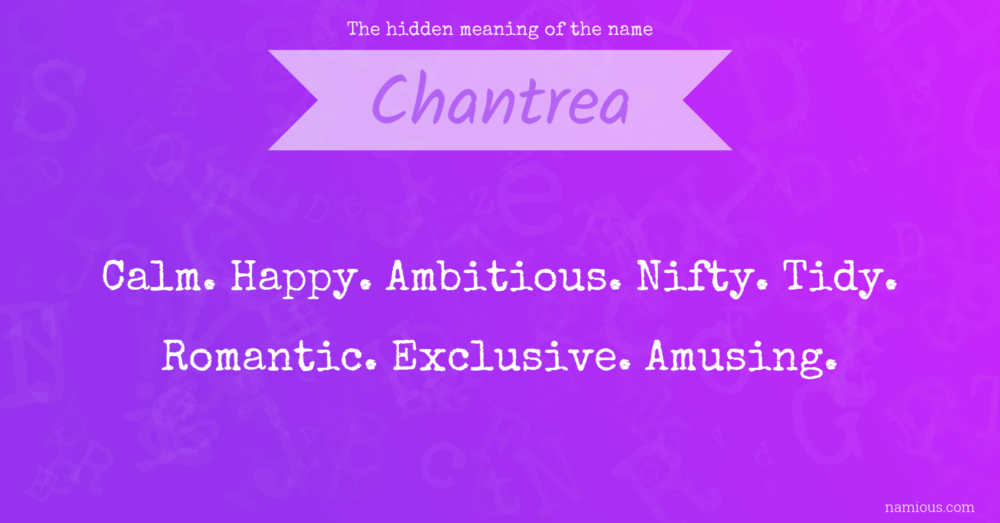 The hidden meaning of the name Chantrea