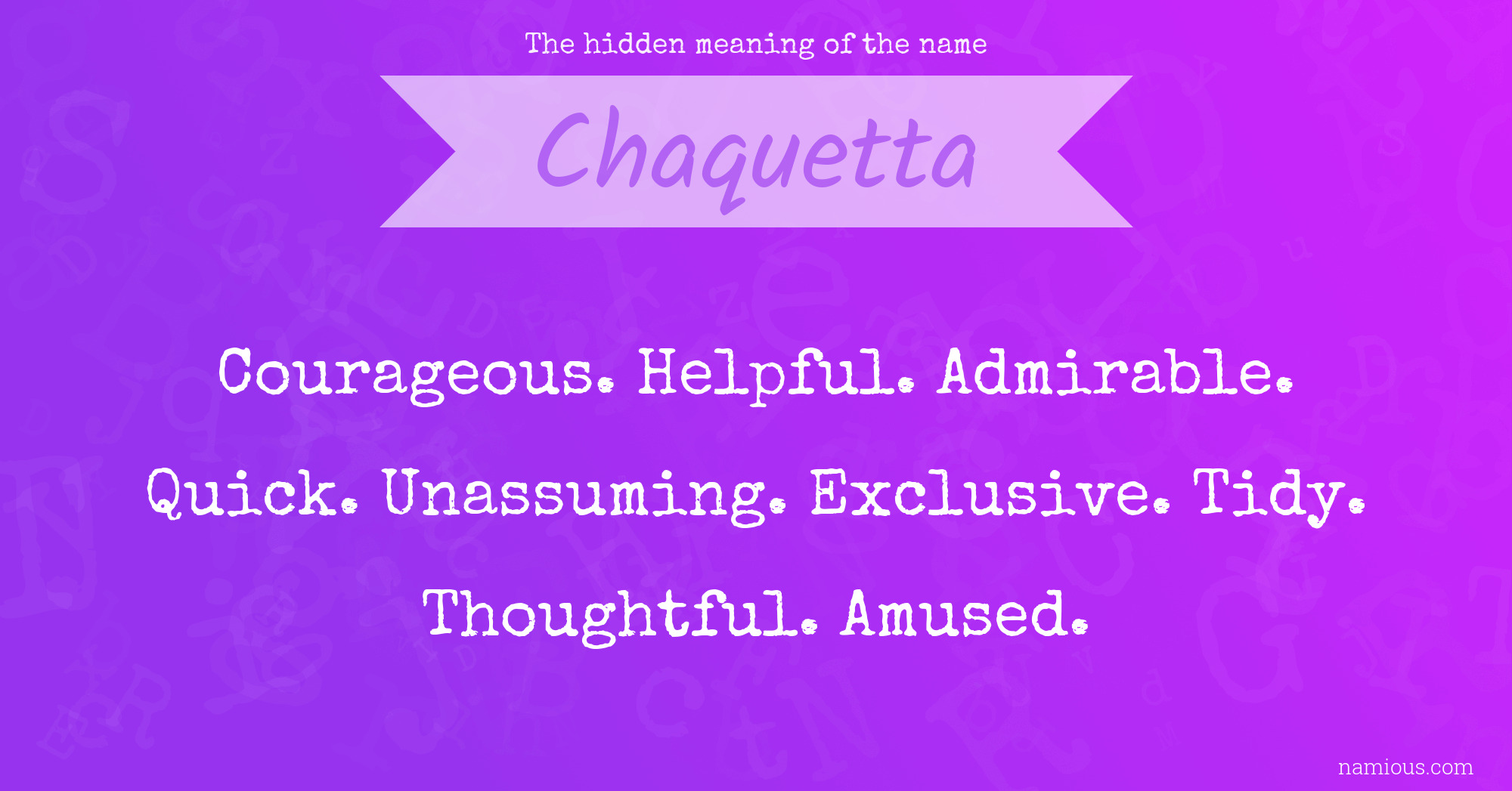 The hidden meaning of the name Chaquetta