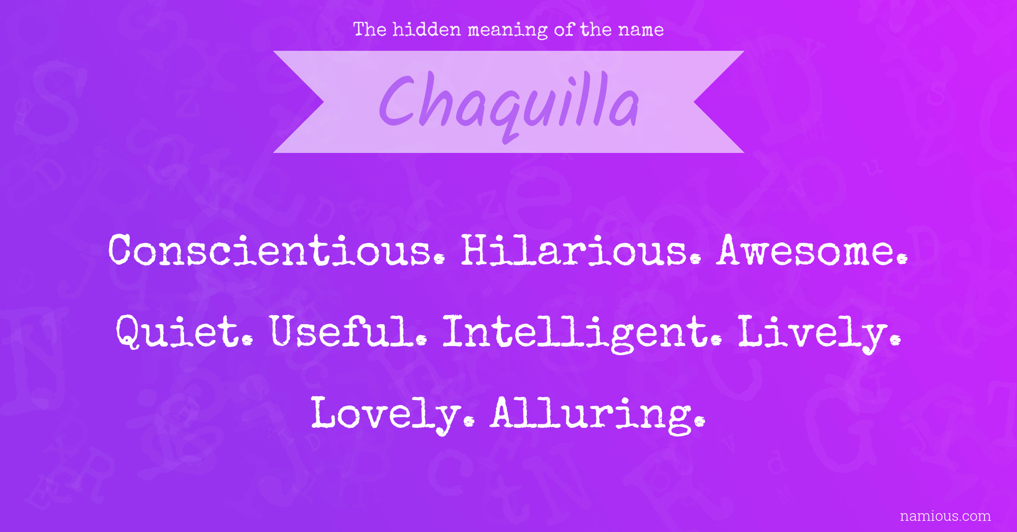 The hidden meaning of the name Chaquilla