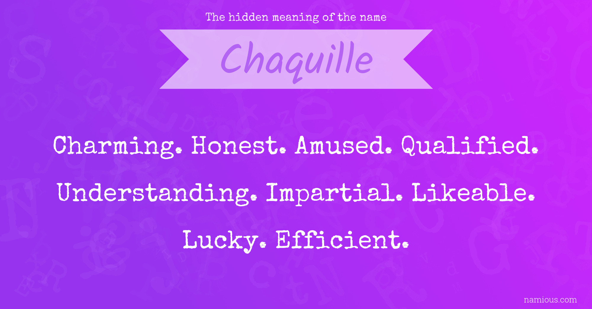 The hidden meaning of the name Chaquille