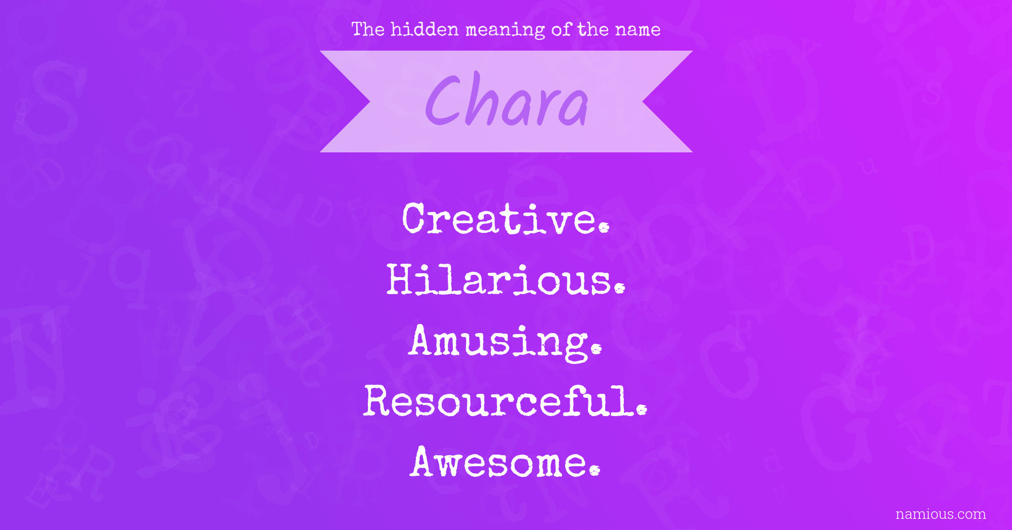 The hidden meaning of the name Chara