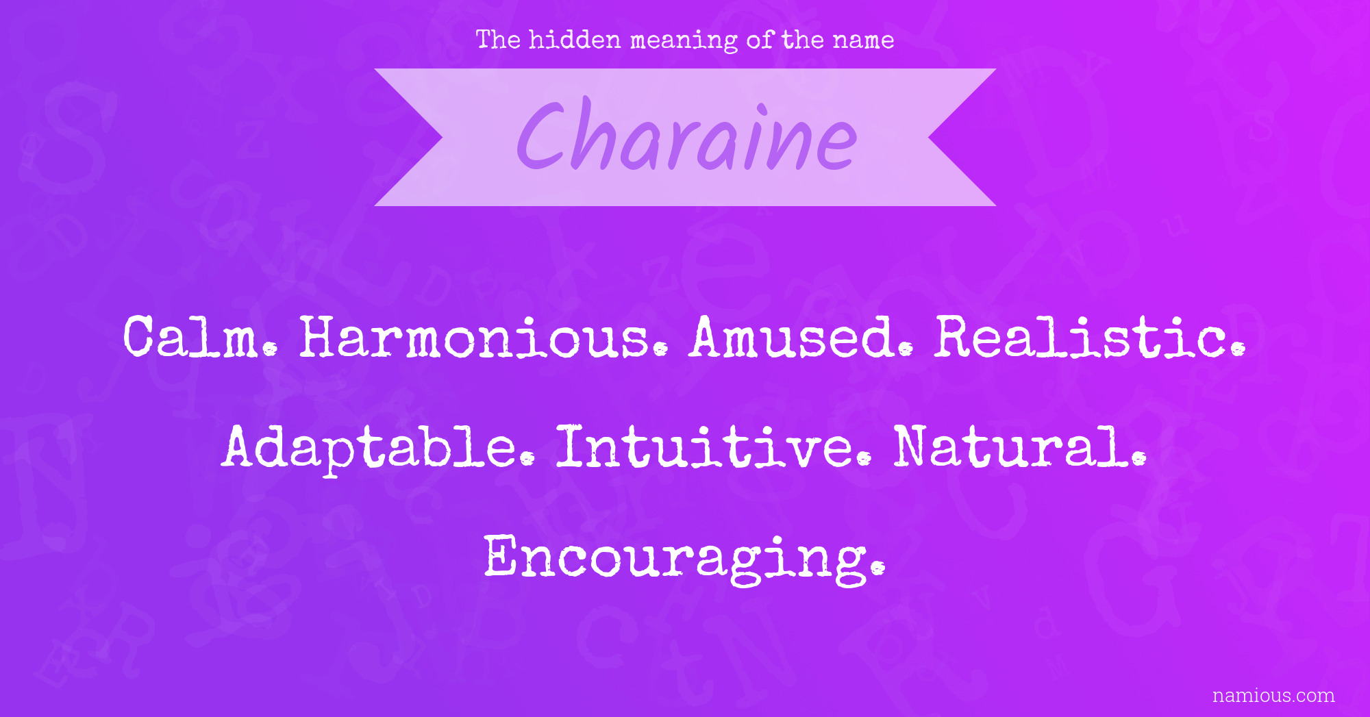 The hidden meaning of the name Charaine