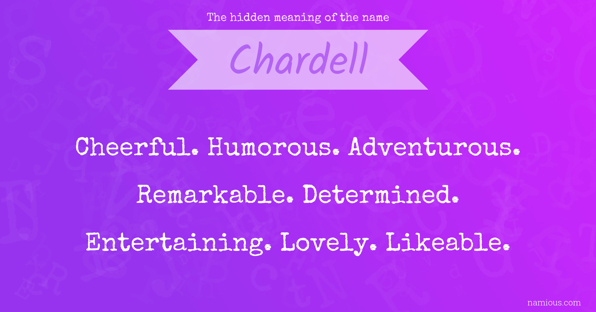 The hidden meaning of the name Chardell