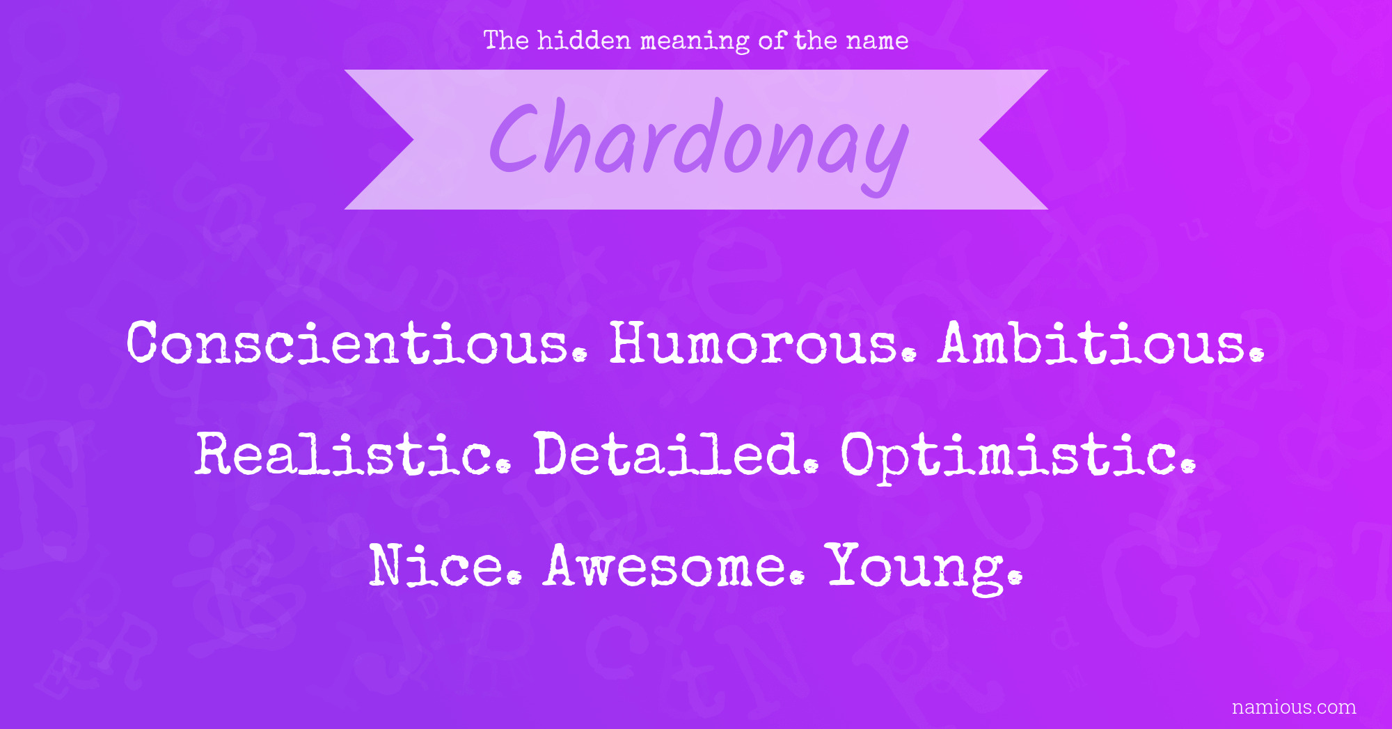 The hidden meaning of the name Chardonay