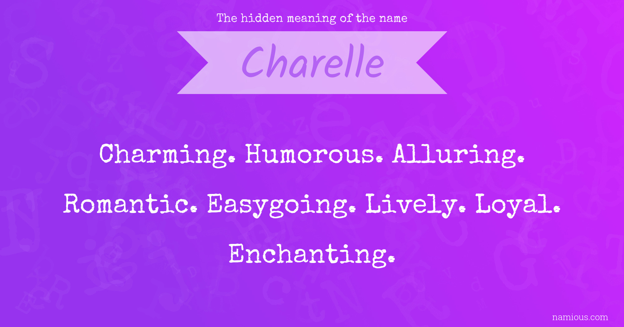 The hidden meaning of the name Charelle