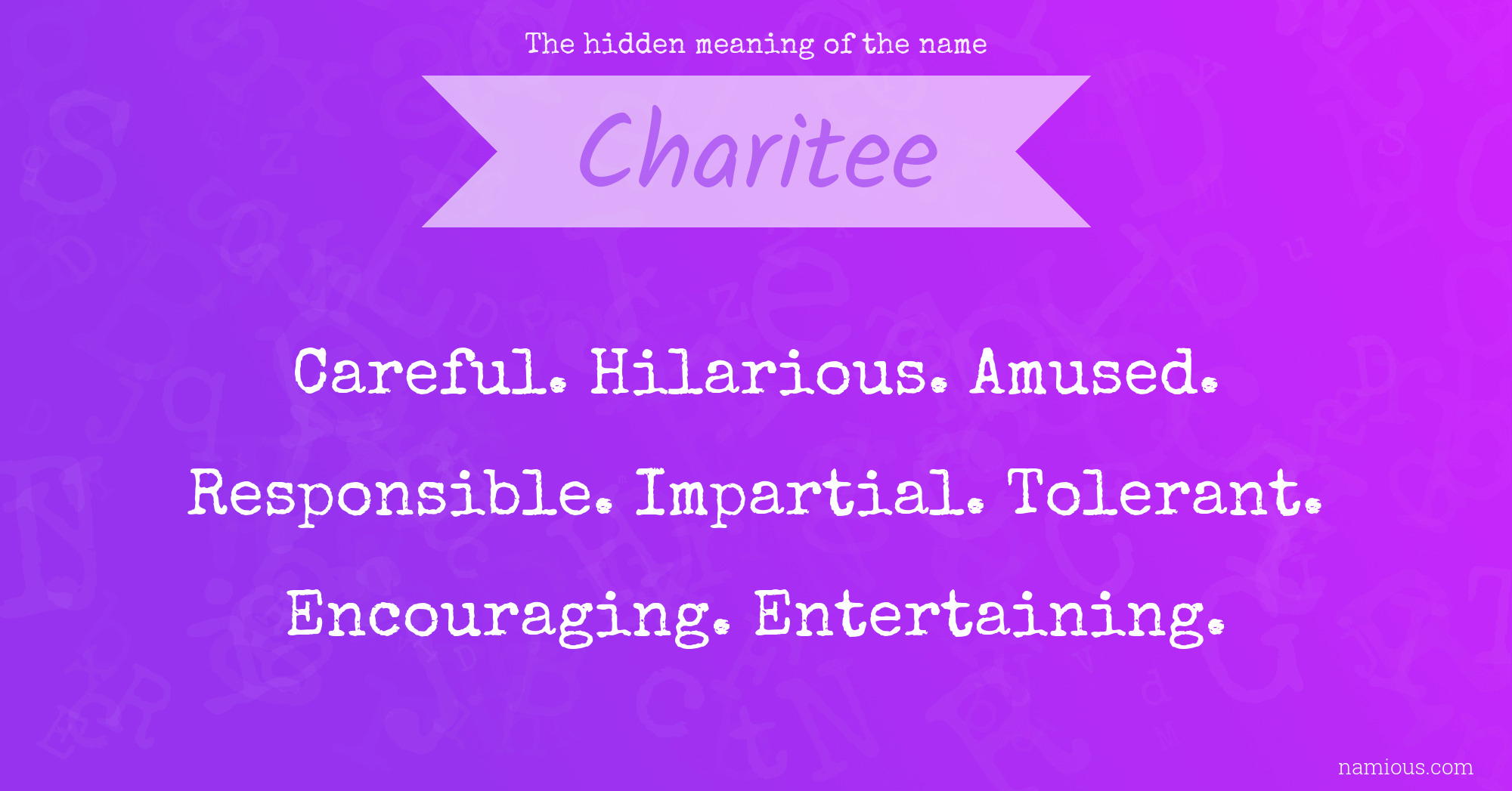 The hidden meaning of the name Charitee