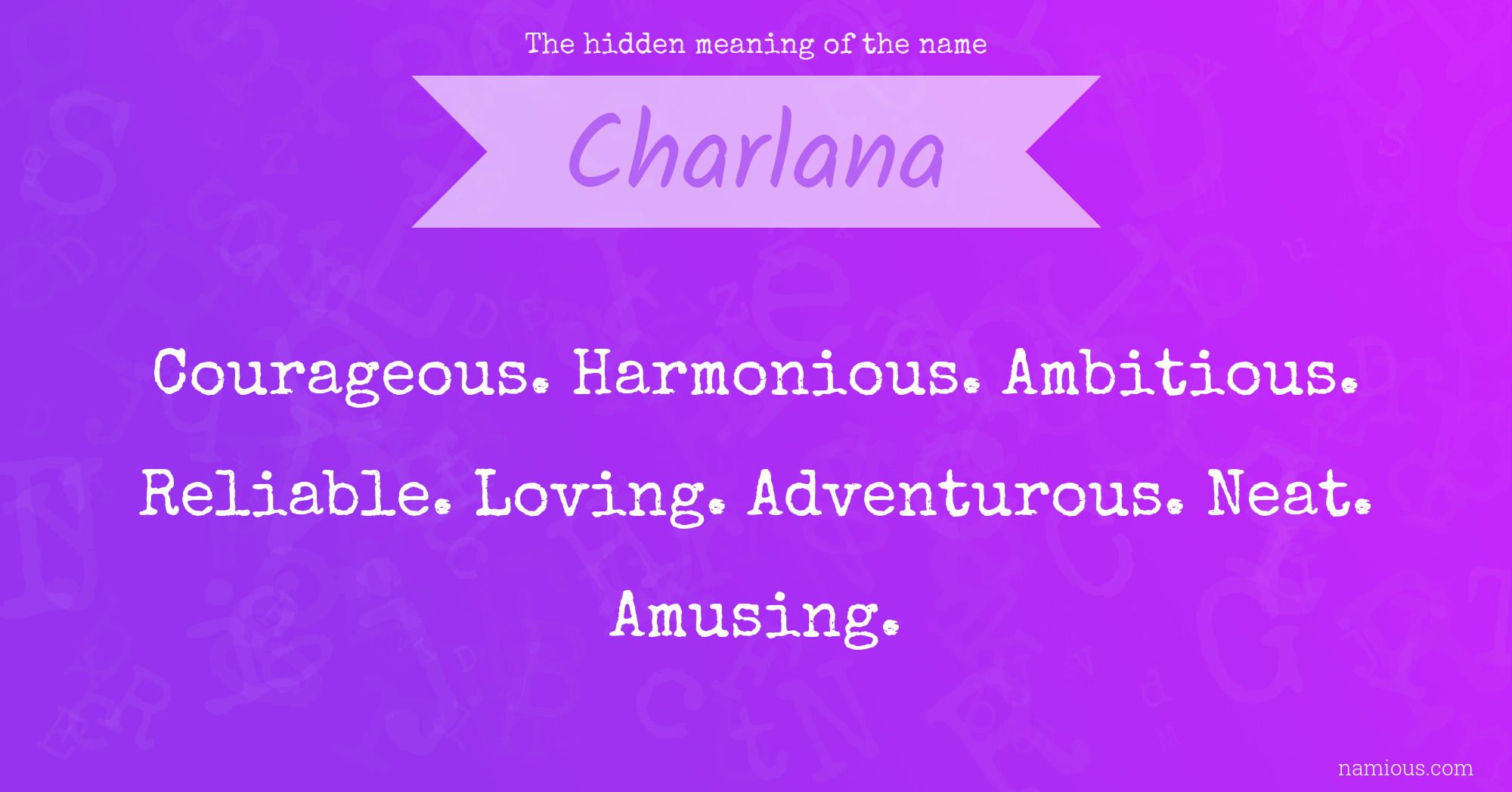 The hidden meaning of the name Charlana