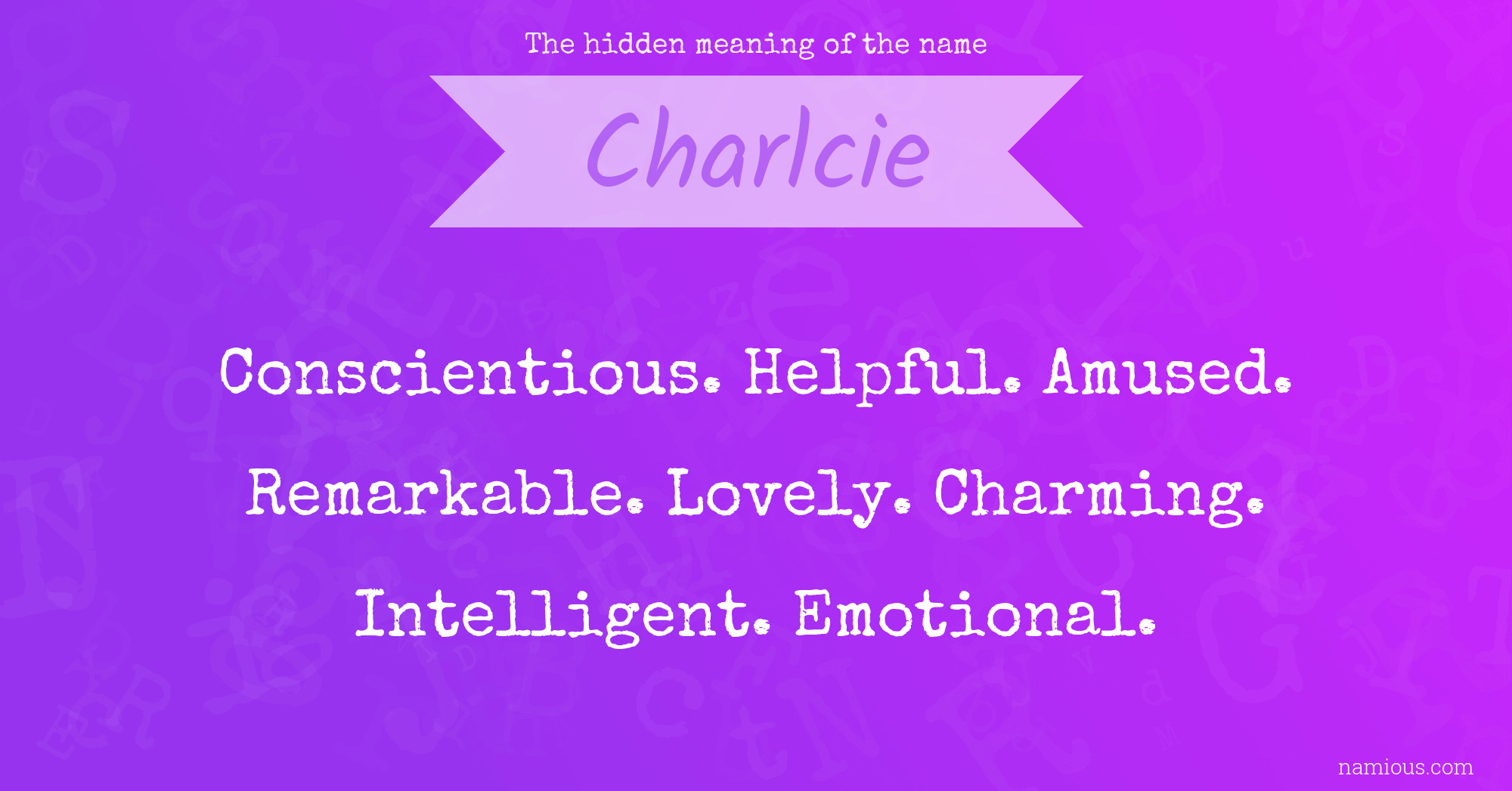 The hidden meaning of the name Charlcie