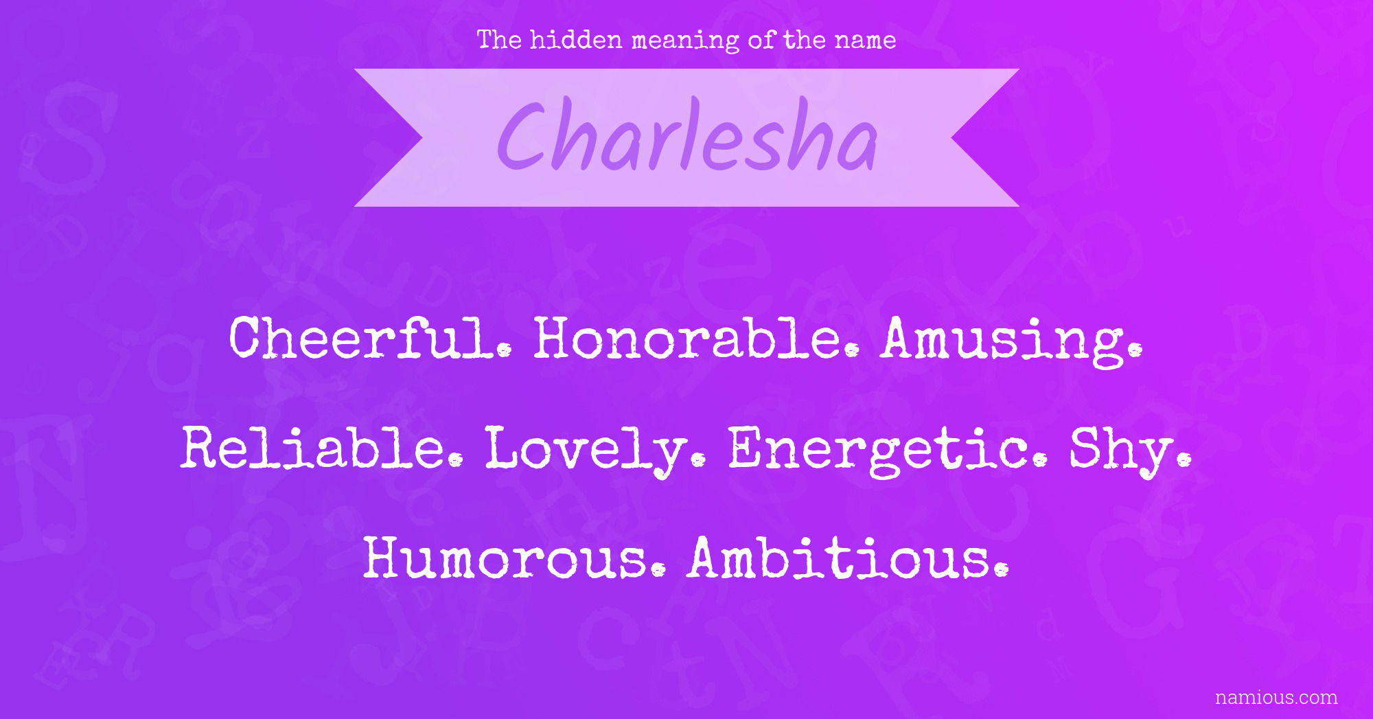 The hidden meaning of the name Charlesha