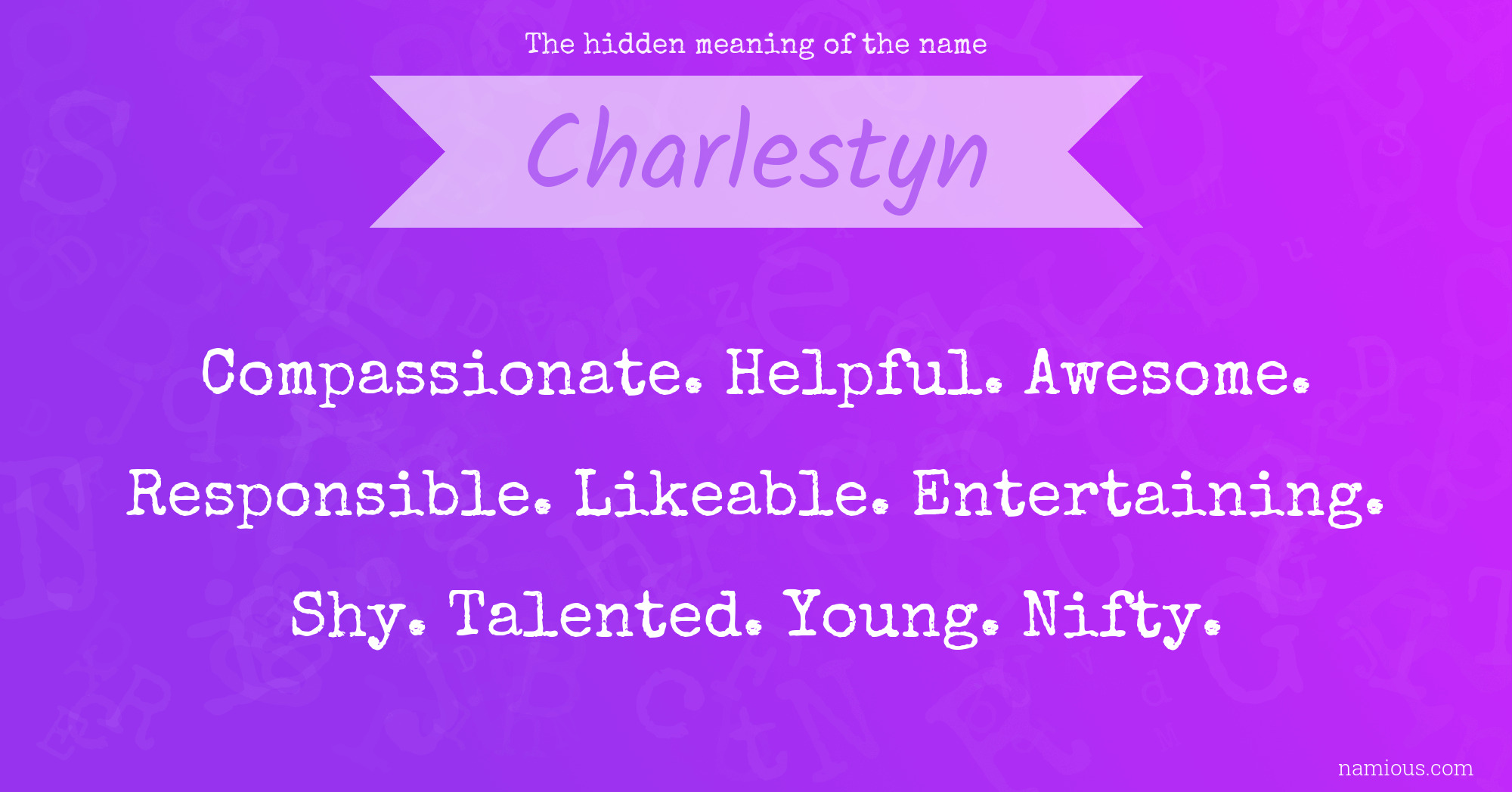 The hidden meaning of the name Charlestyn