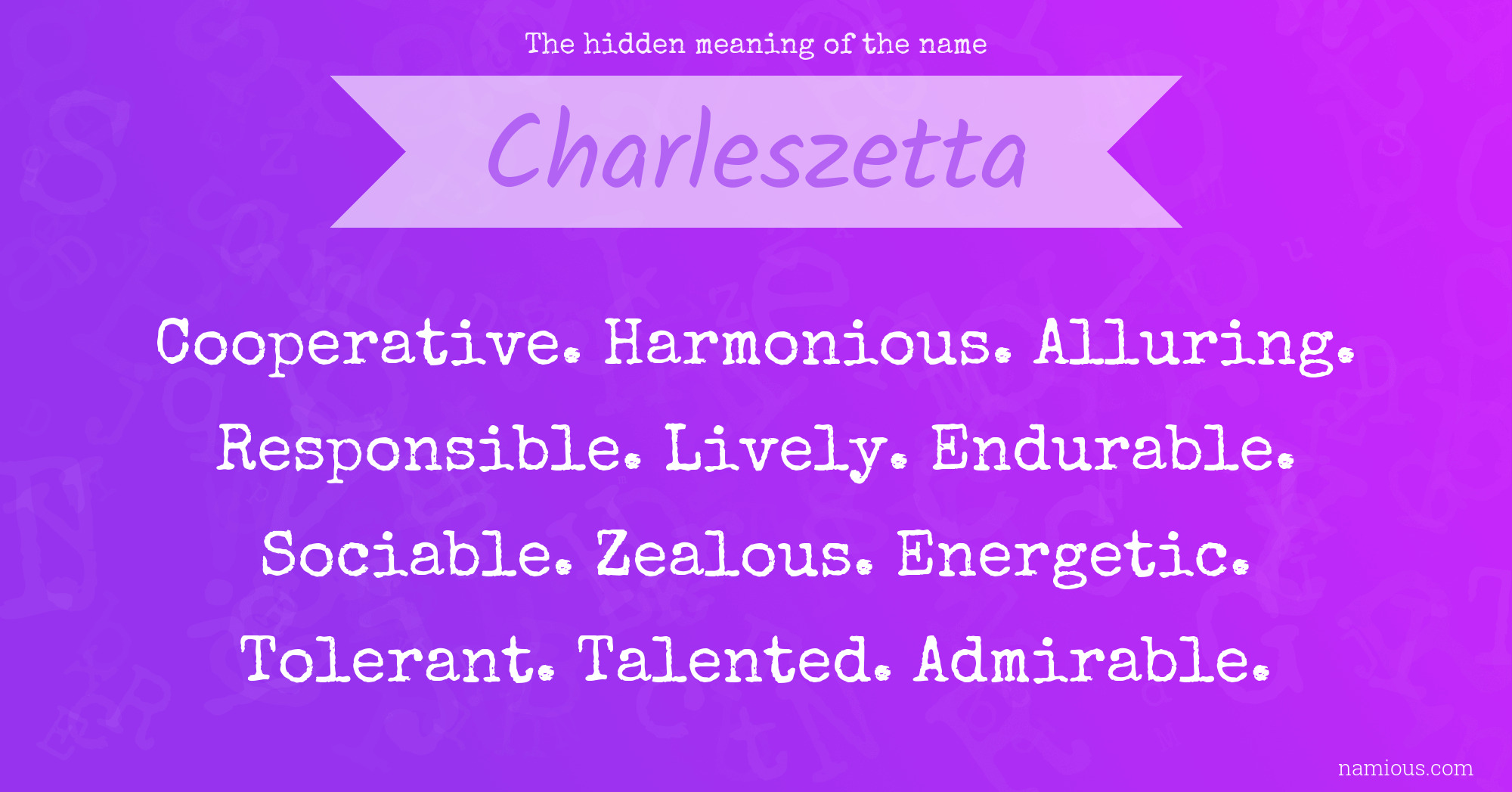 The hidden meaning of the name Charleszetta