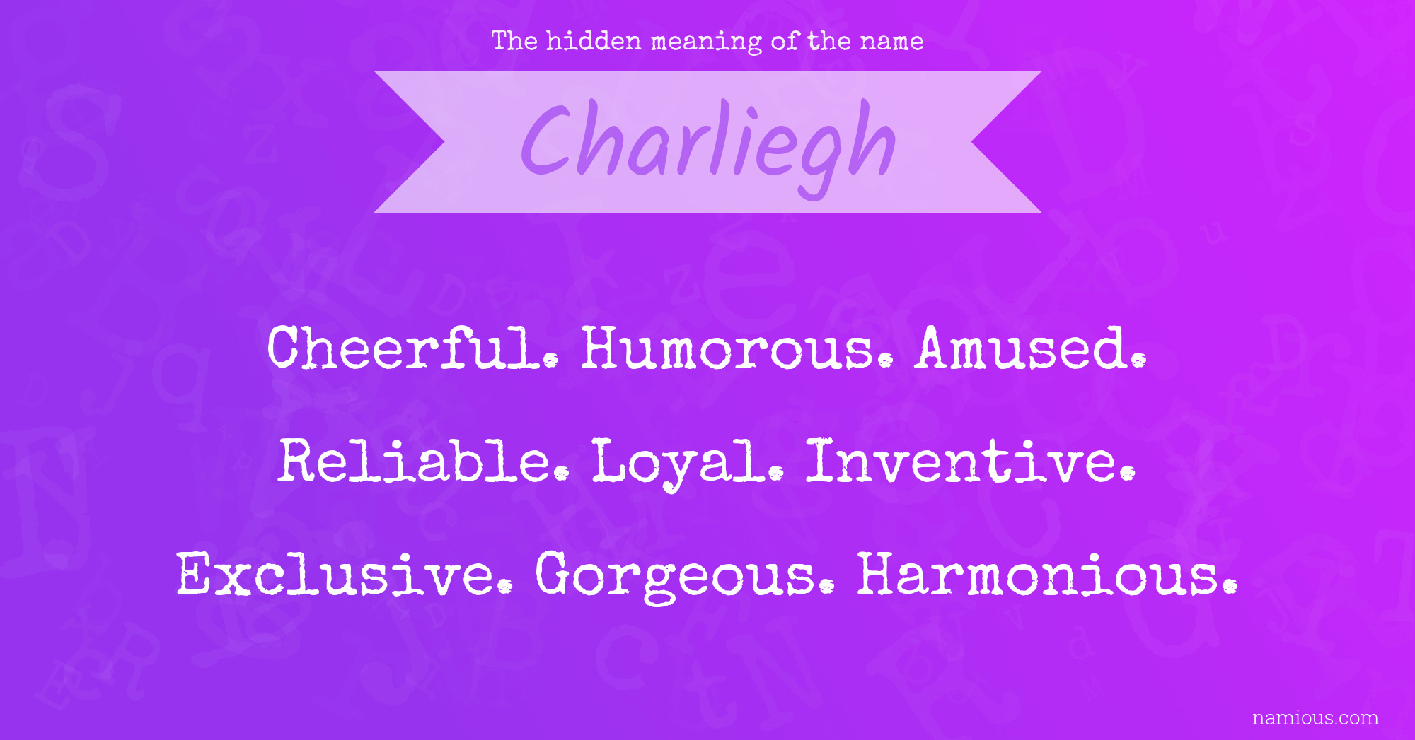 The hidden meaning of the name Charliegh