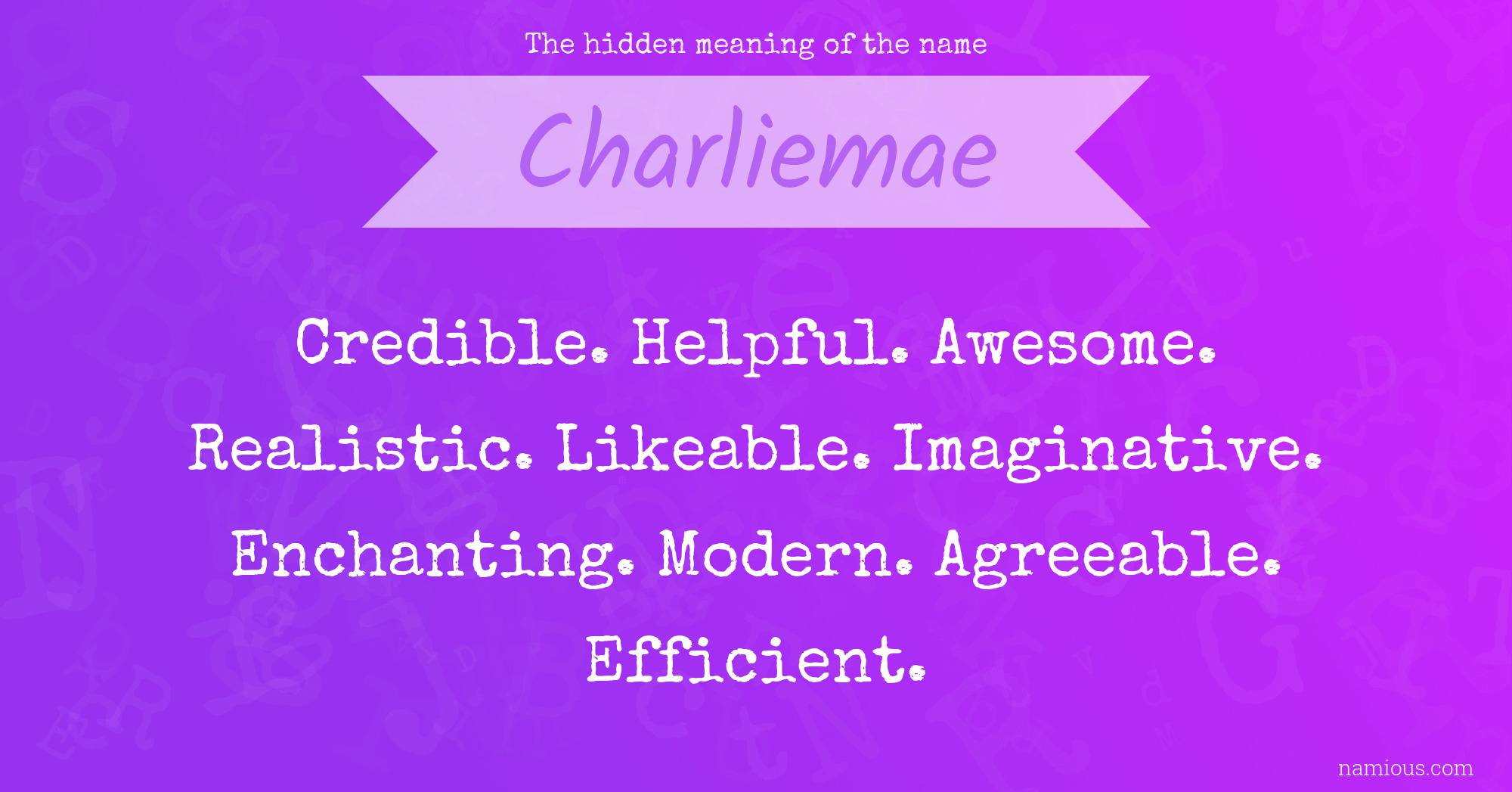 The hidden meaning of the name Charliemae