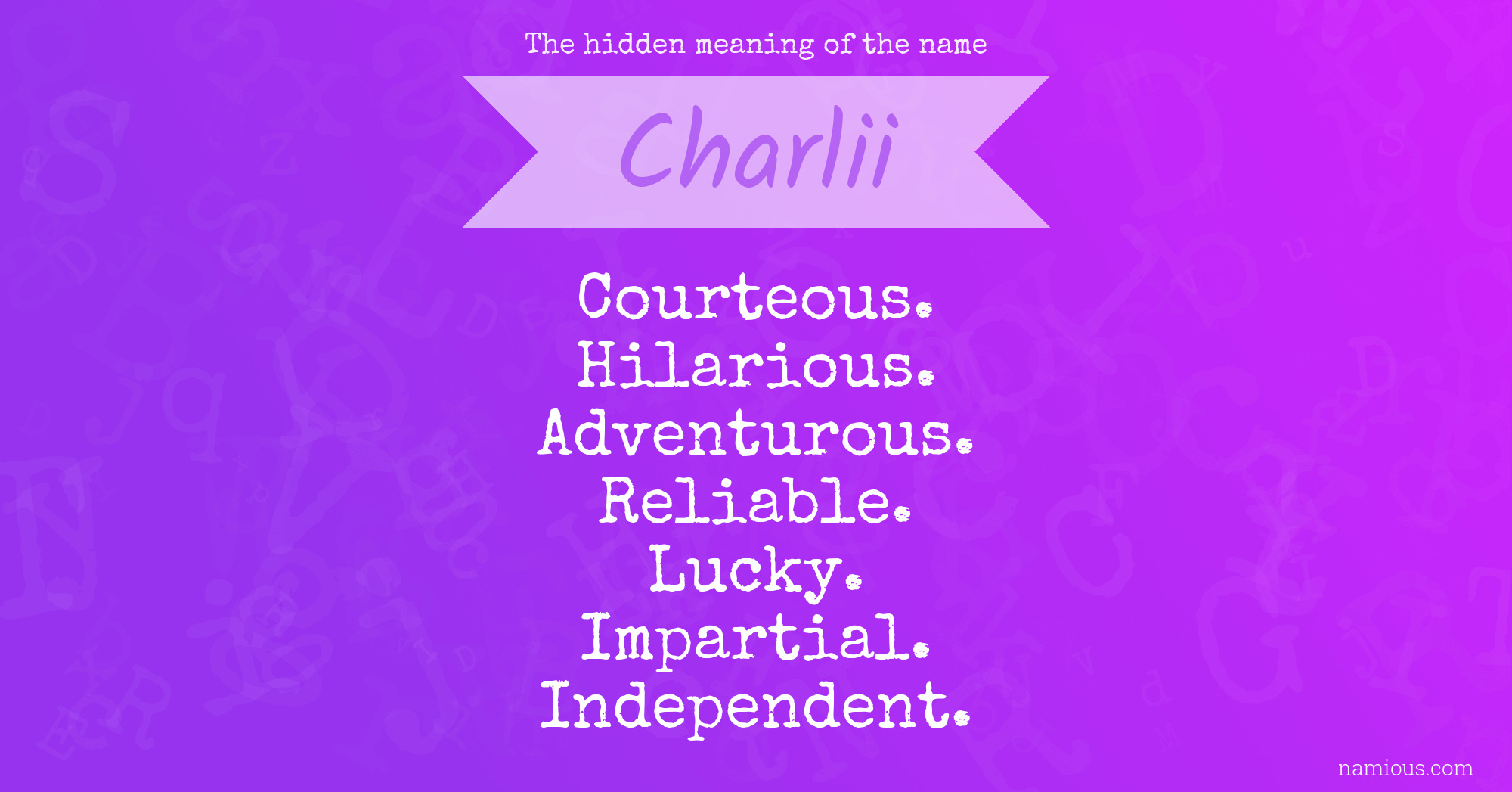 The hidden meaning of the name Charlii