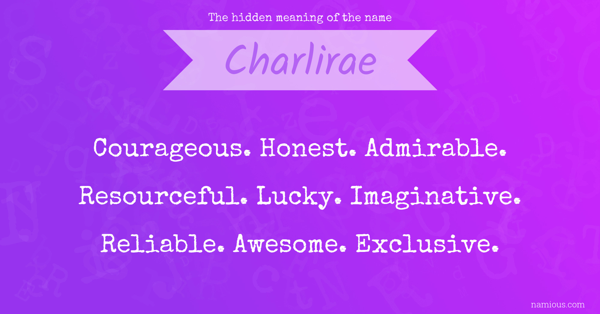 The hidden meaning of the name Charlirae