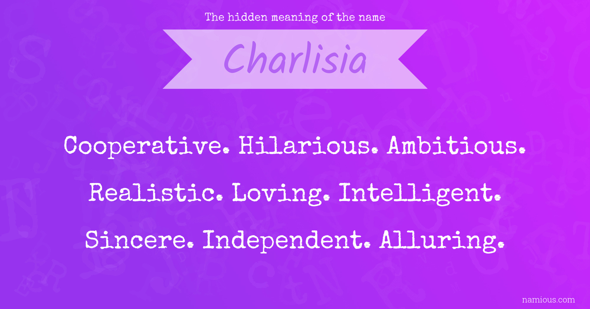 The hidden meaning of the name Charlisia