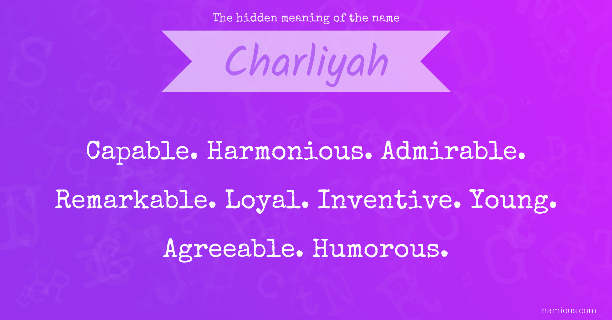 The hidden meaning of the name Charliyah