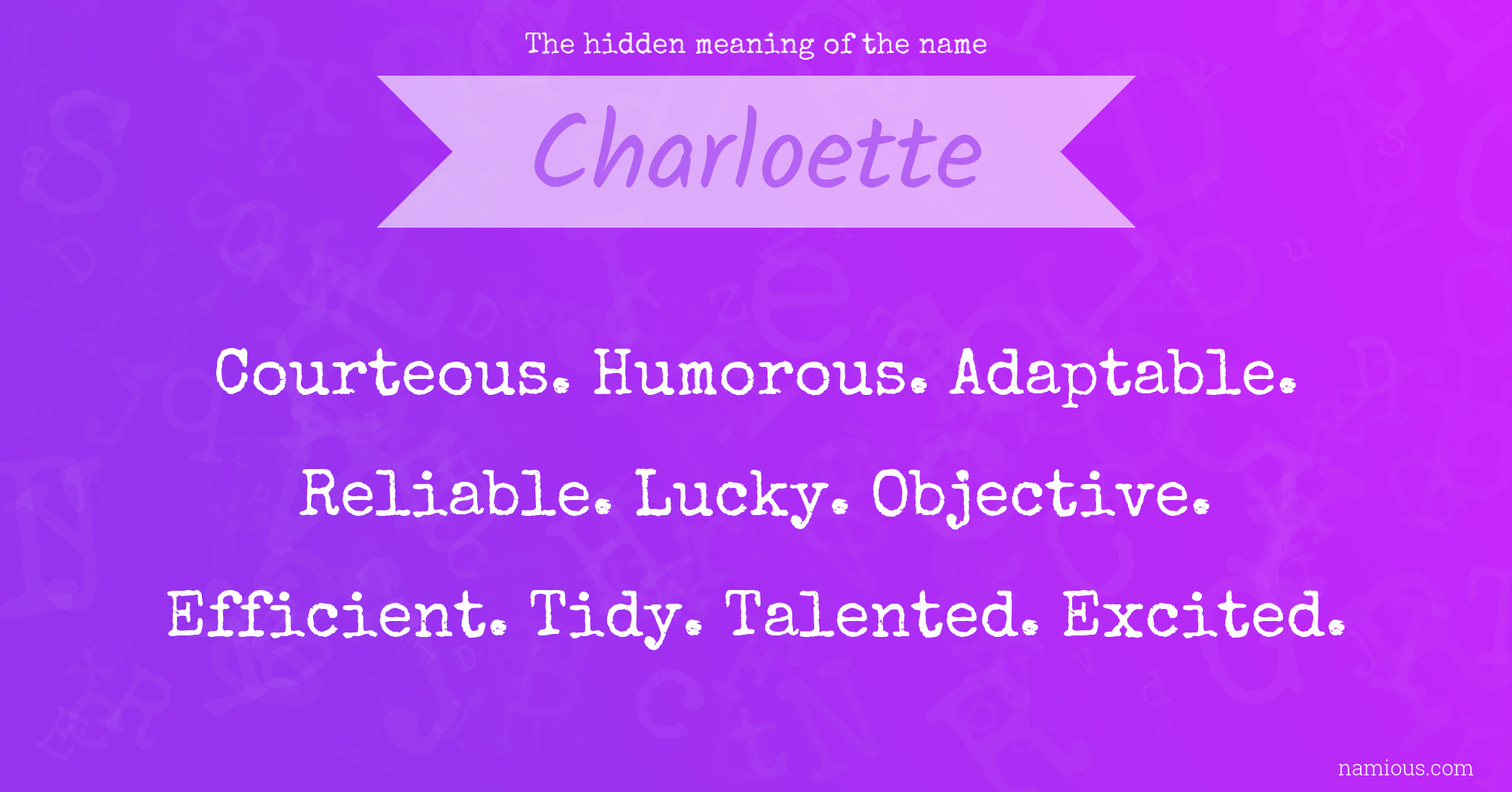 The hidden meaning of the name Charloette