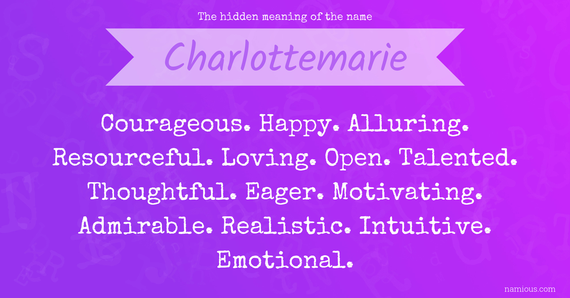 The hidden meaning of the name Charlottemarie