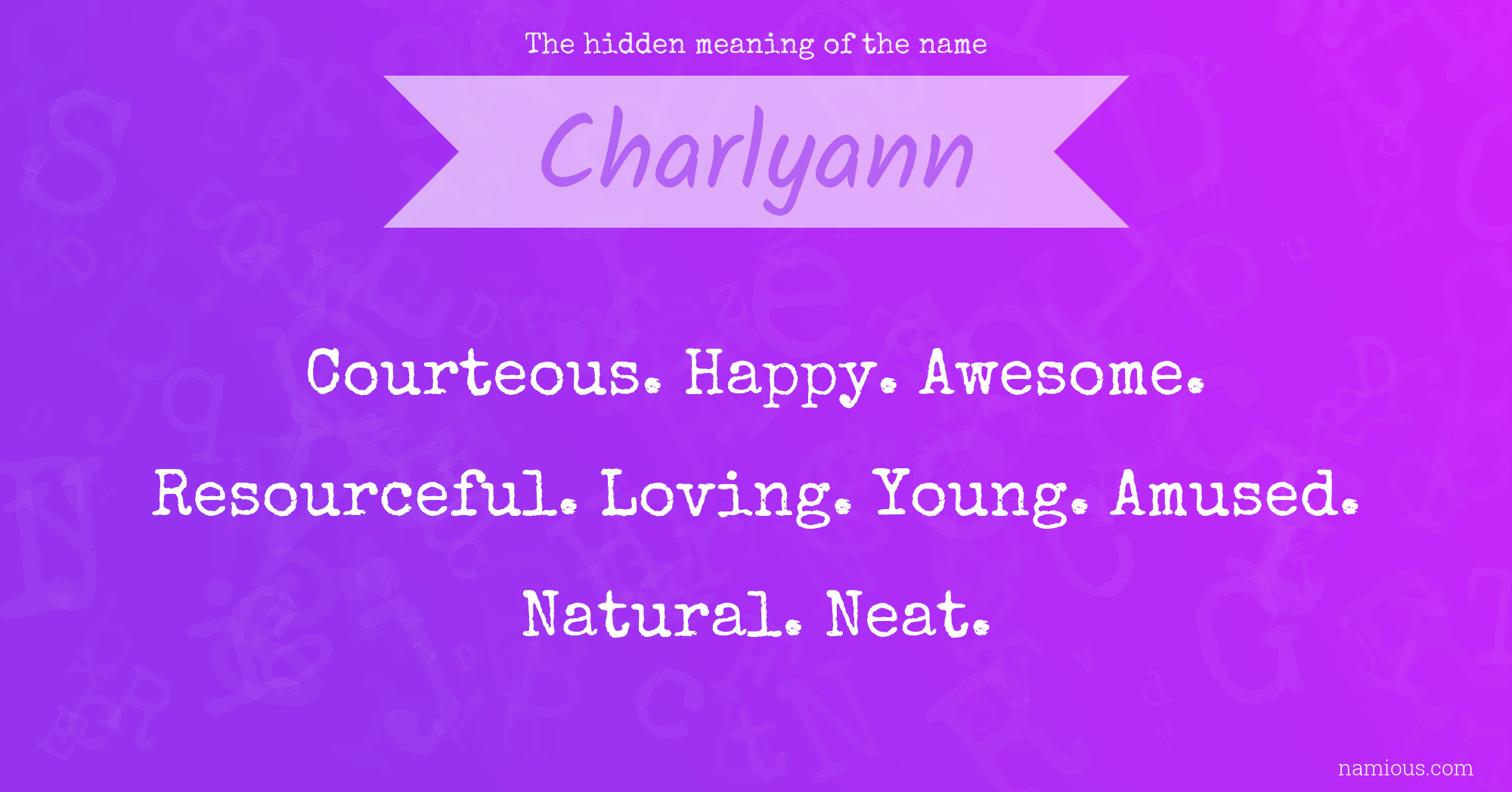 The hidden meaning of the name Charlyann