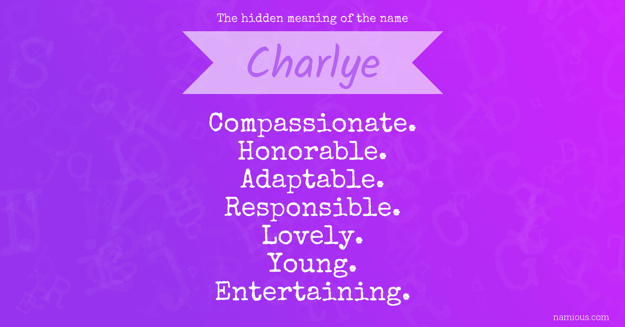 The hidden meaning of the name Charlye