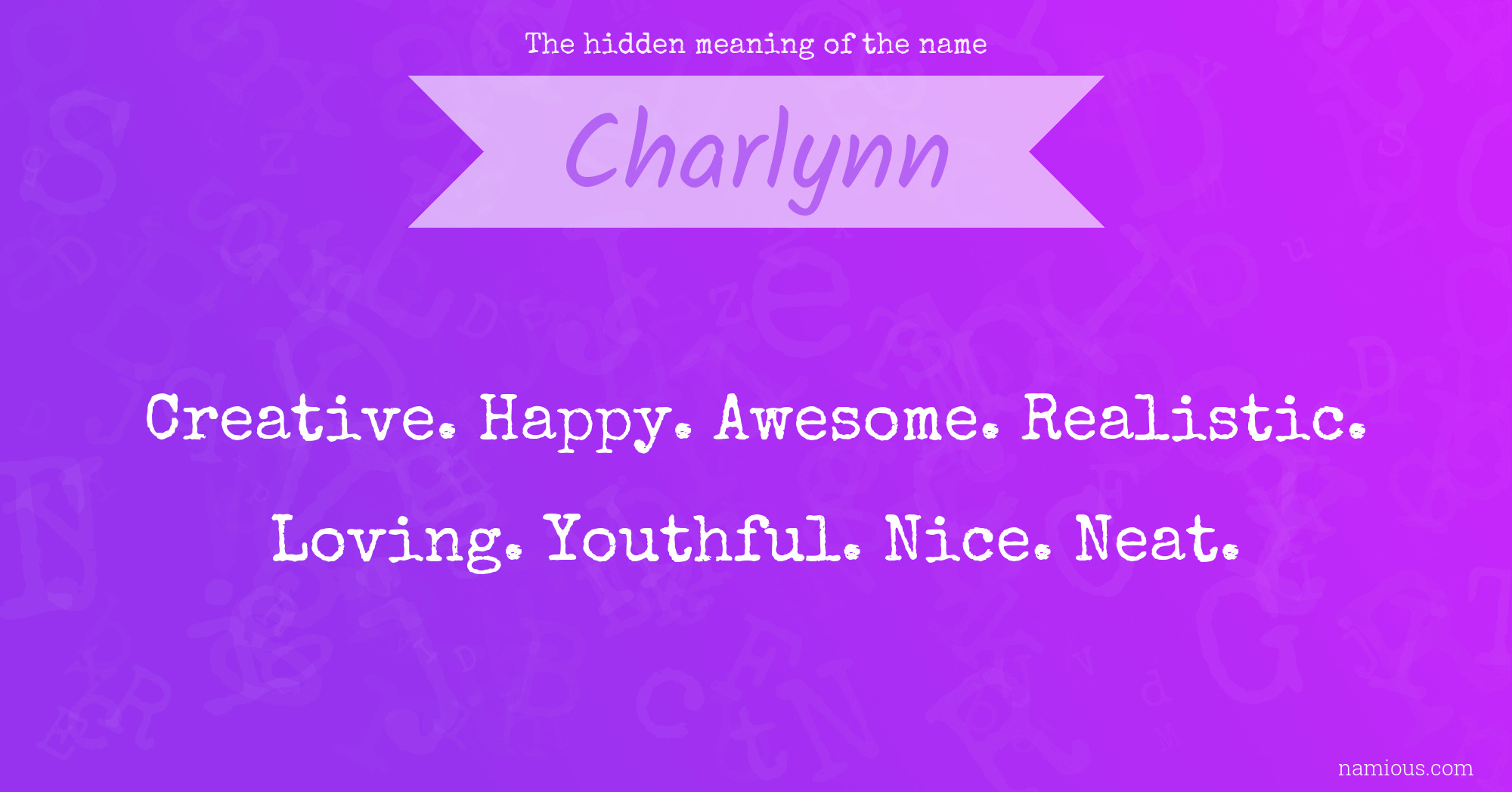 The hidden meaning of the name Charlynn