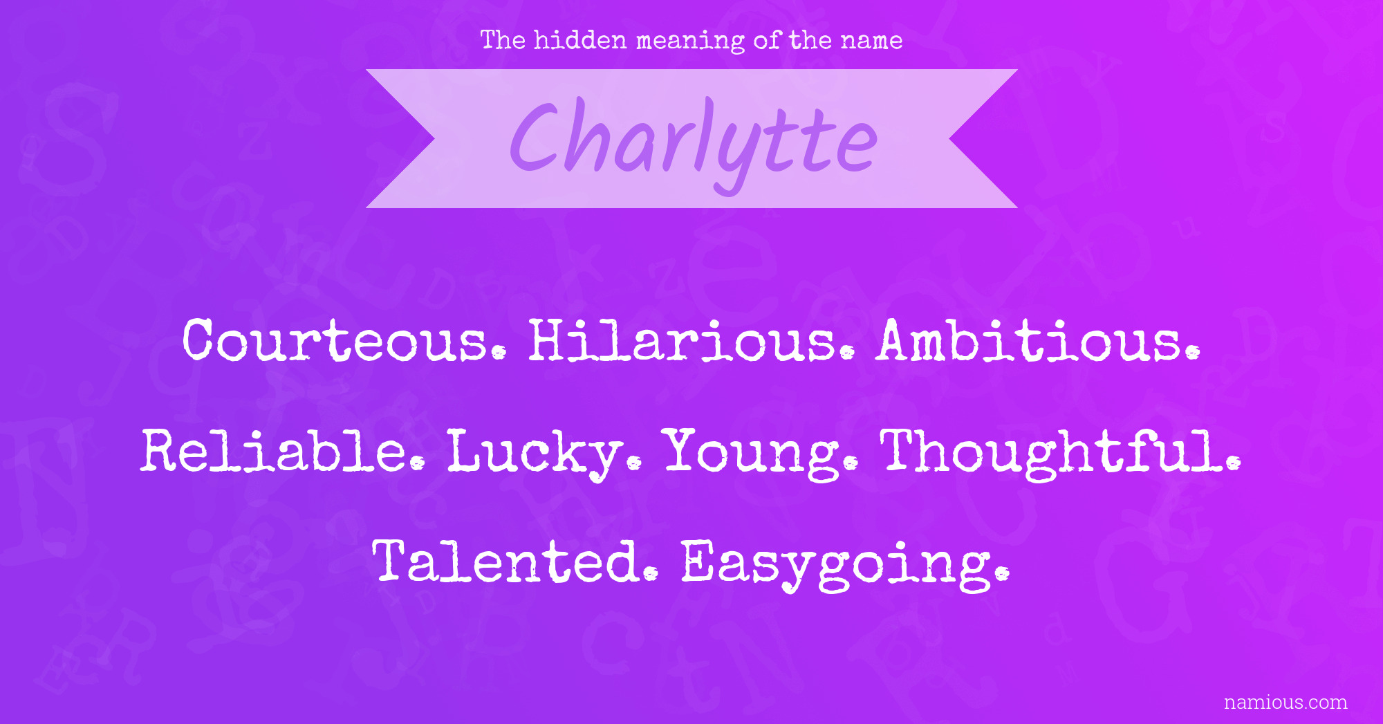 The hidden meaning of the name Charlytte